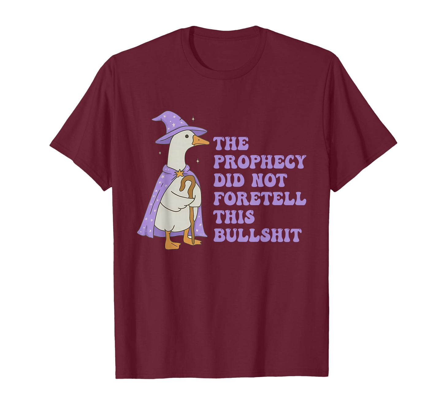 The Prophecy Did Not Foretellthis Bullshit Funny Halloween T-Shirt