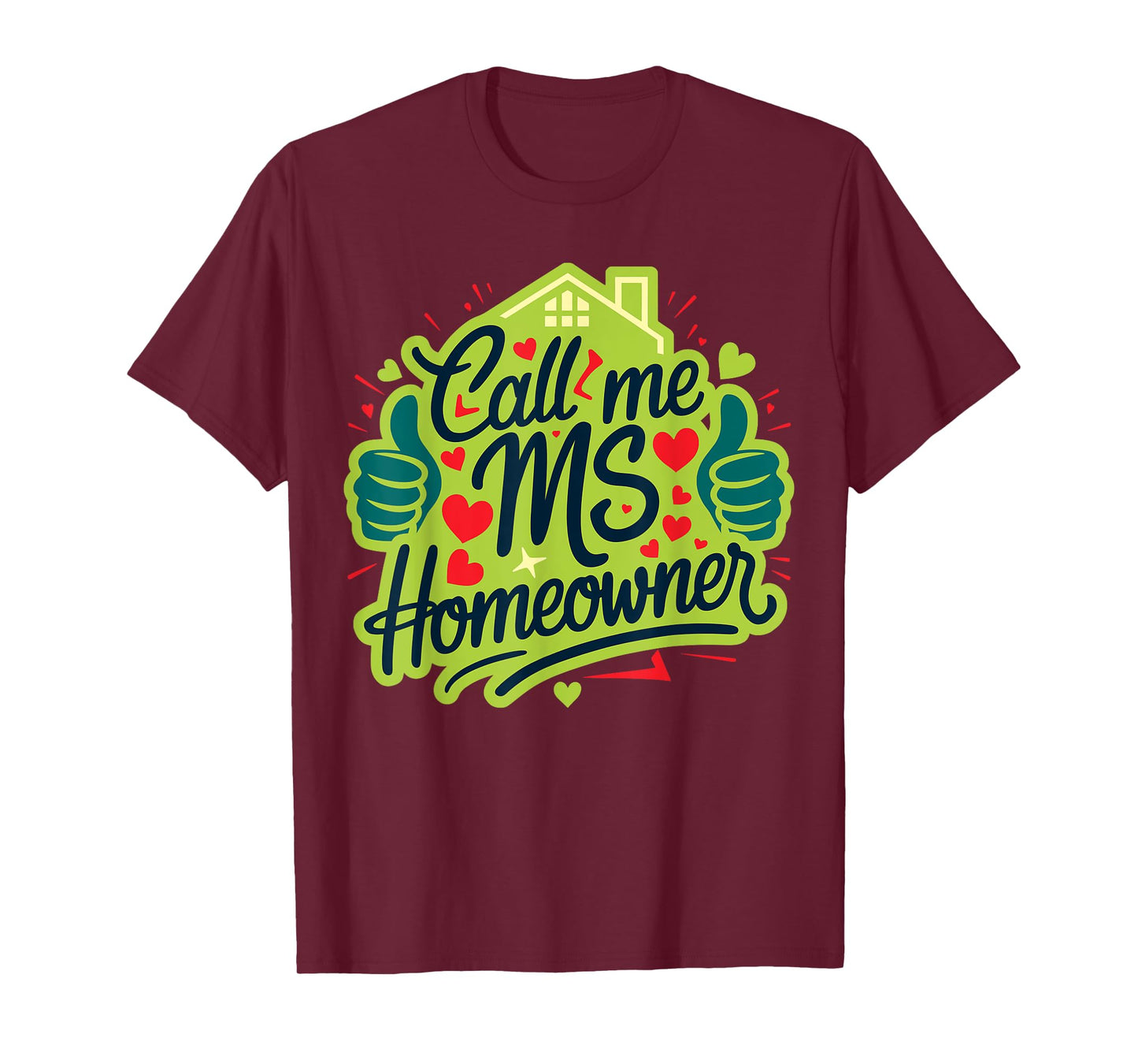 Call Me Ms Homeowner, Housewarming, Official Home Owner T-Shirt