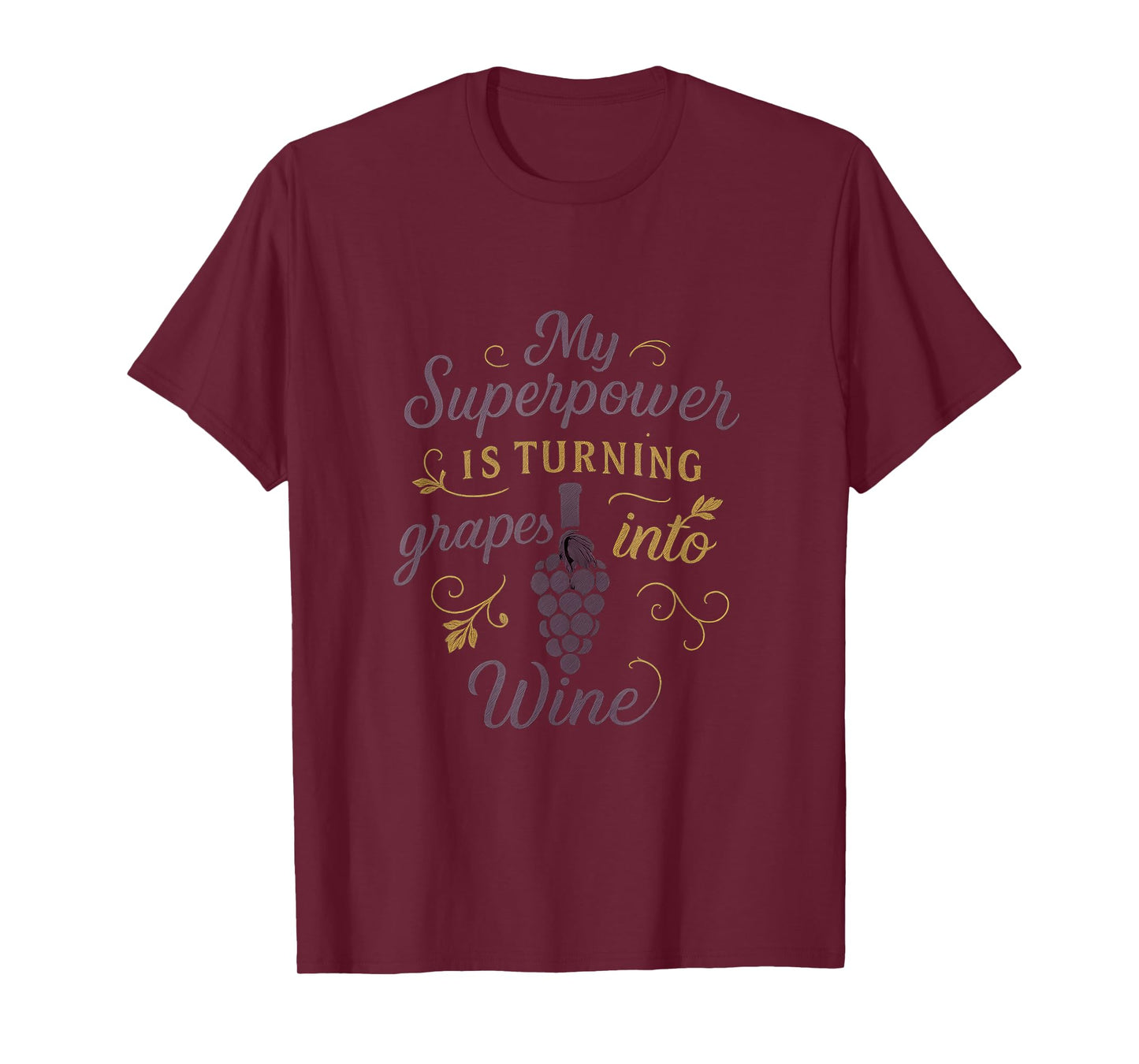Not All Heroes Wear Capes Wine Lover Apparel T-Shirt
