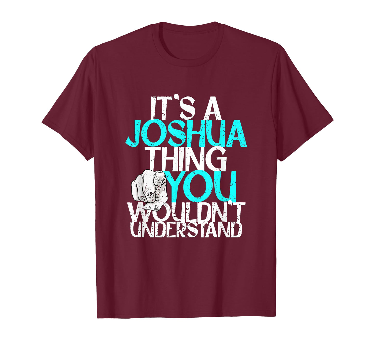 It's A Joshua Thing You Wouldn't Understand T-Shirt