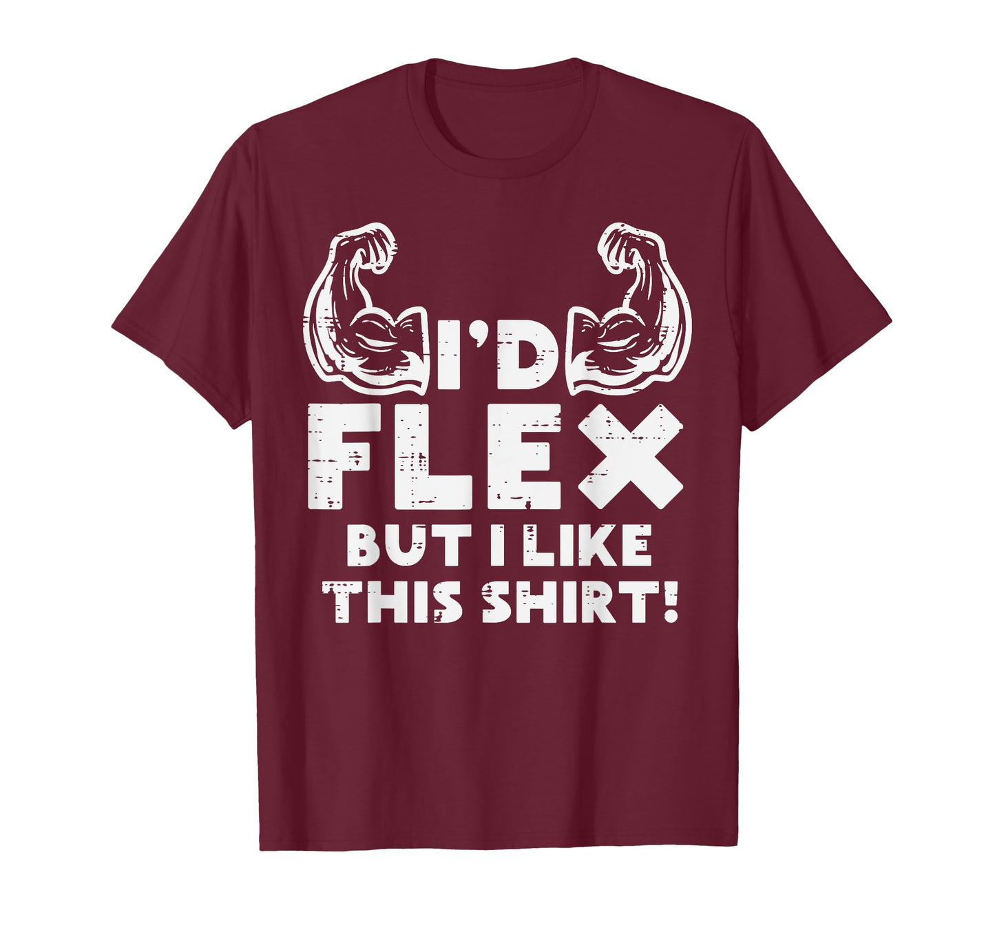 Gym Id Flex But I Like This Shirt Workout Fitness Men Women T-Shirt