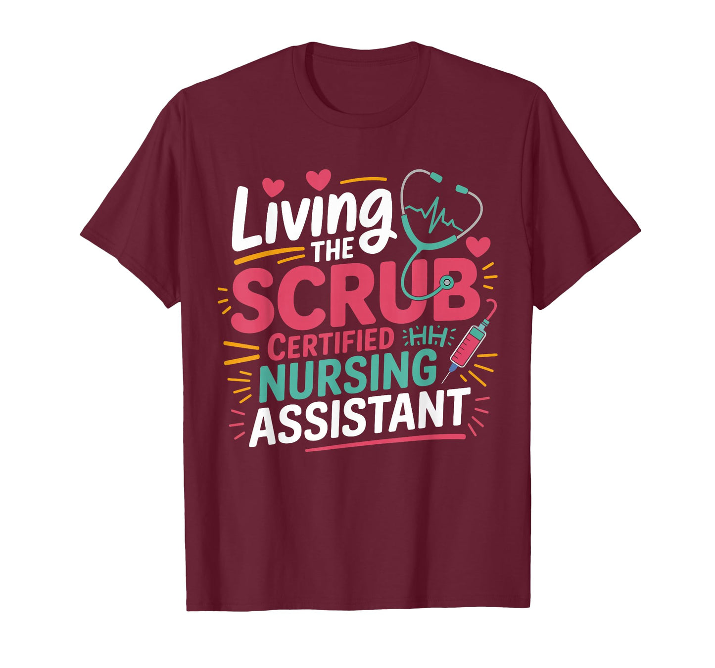Living The Scrub Life Certified Nursing Assistant CNA Women T-Shirt