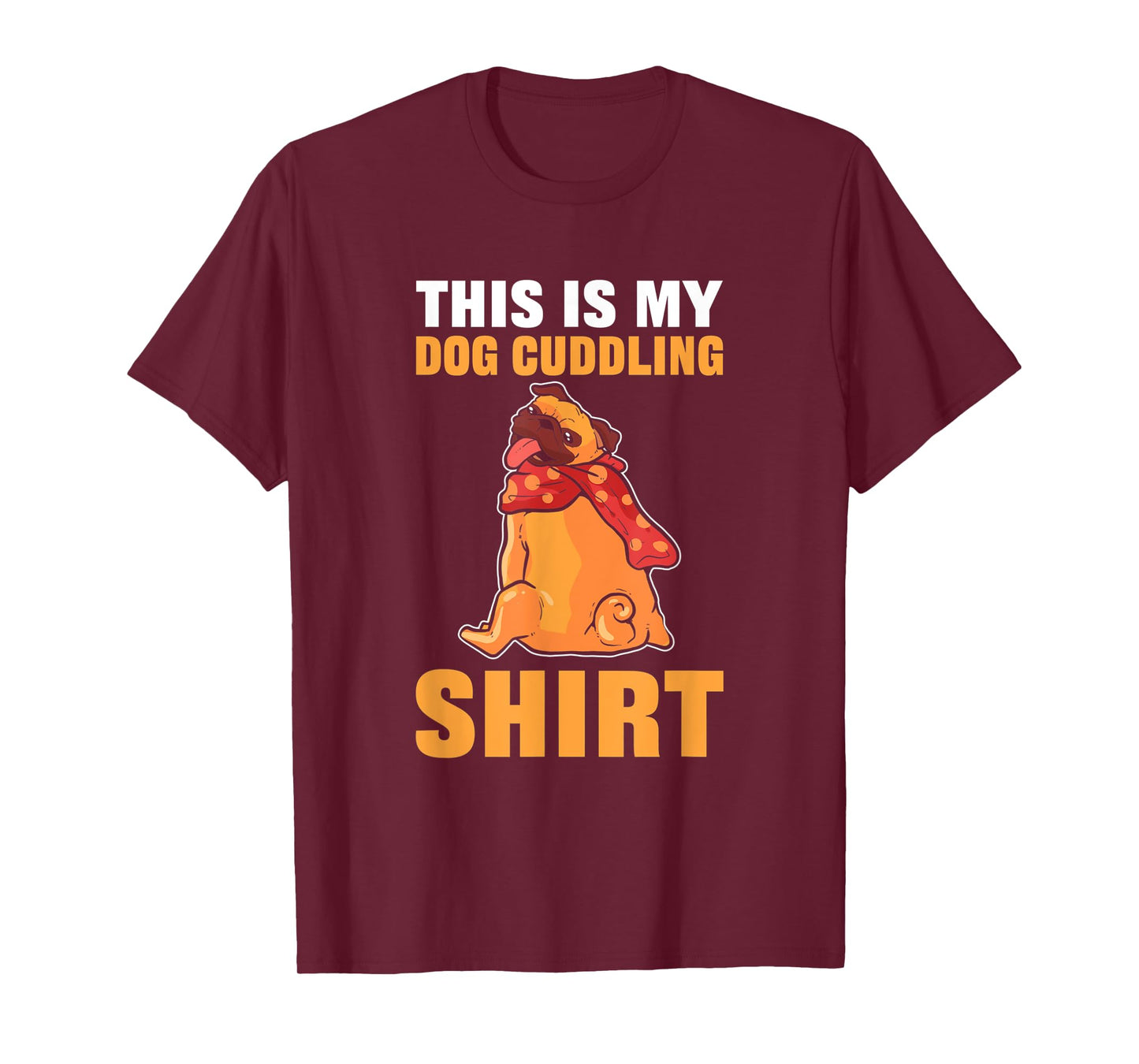 This Is My Dog Cuddling Nightshirt Men Women T-Shirt