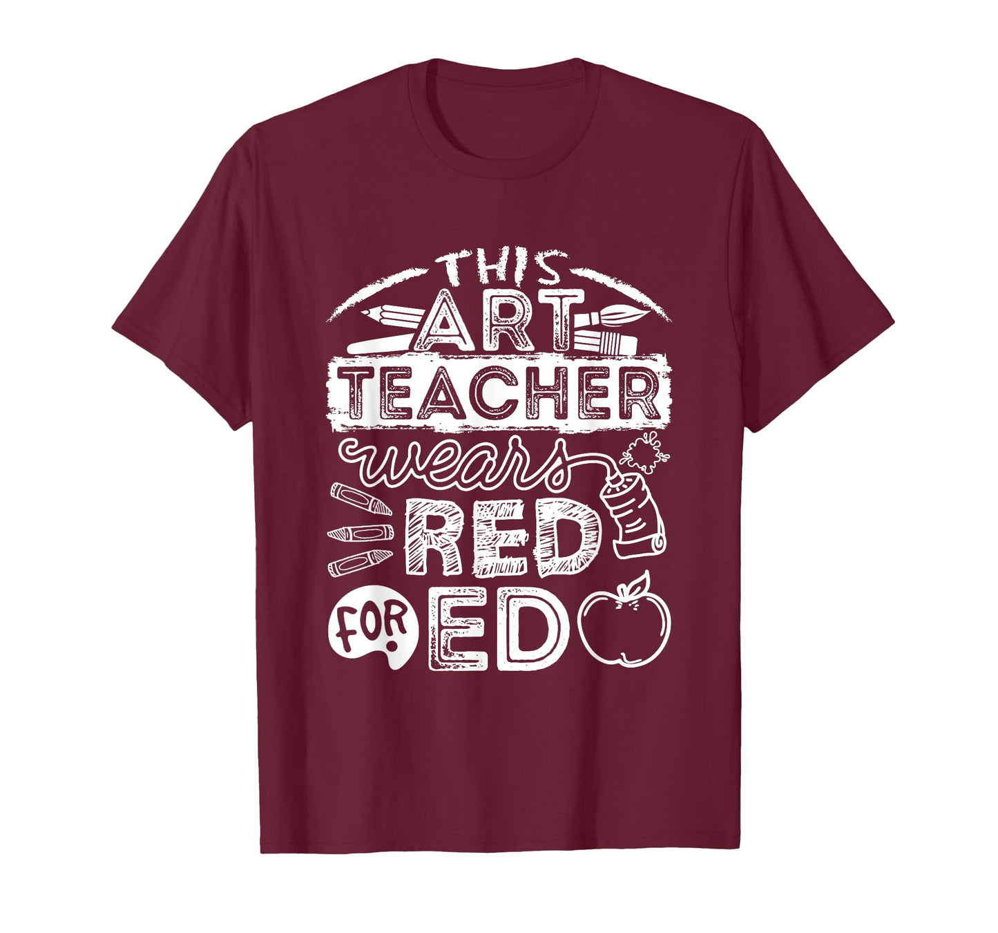 This Art Teacher Wears Red For Ed Men Women T-Shirt