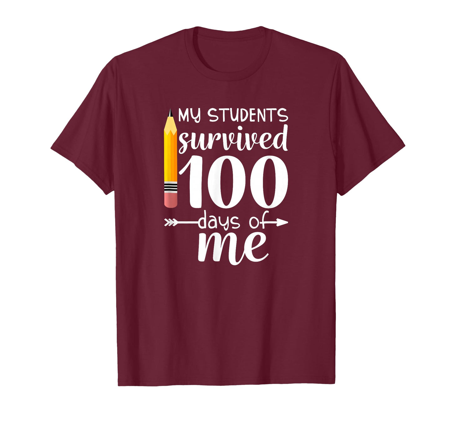 My Students Survived 100 Days Of Me Funny Teacher T-Shirt