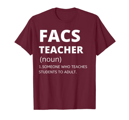 Family and Consumer Science Teacher - Funny FACS Teacher T-Shirt