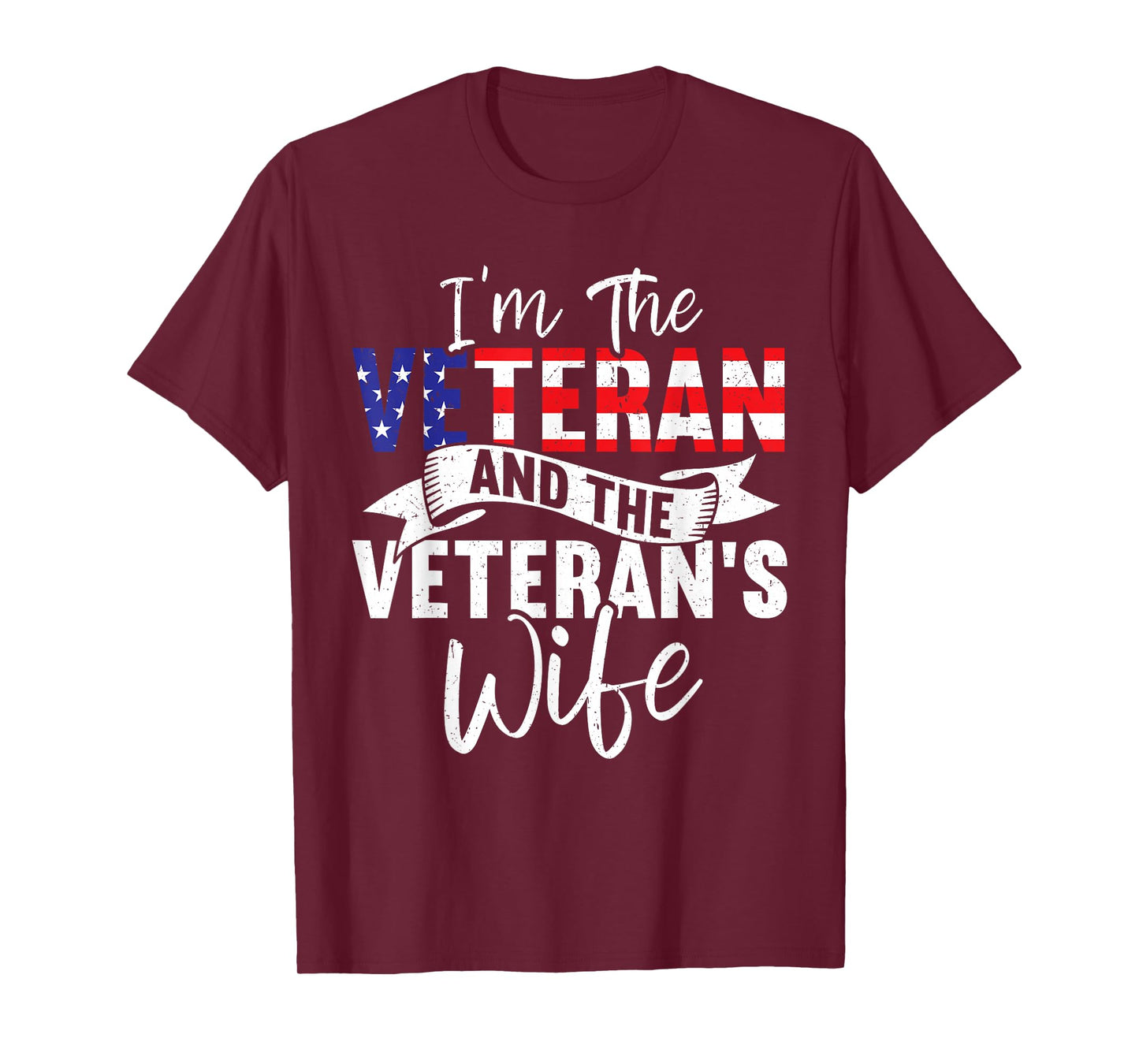 The Veteran & The Veteran's Wife Proud American Veteran Wife T-Shirt