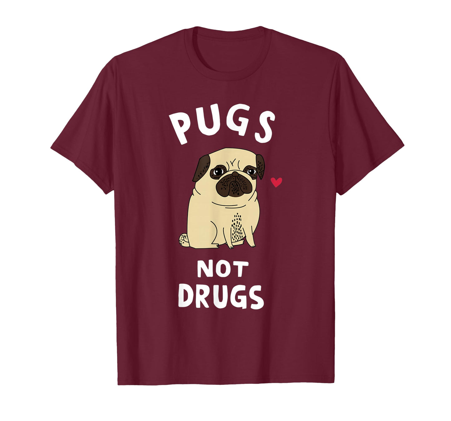 Pugs Not Drugs Funny Present For Dog Lover Tee Pets T-Shirt