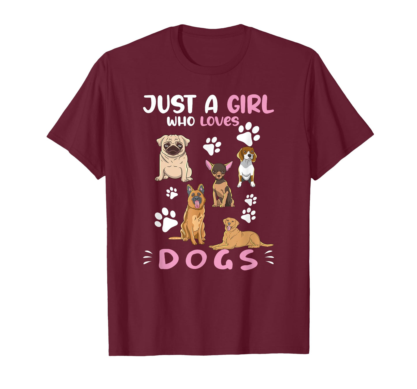 Just A Girl Who Loves Dogs Dog Lover Dog Breed Dogs T-Shirt