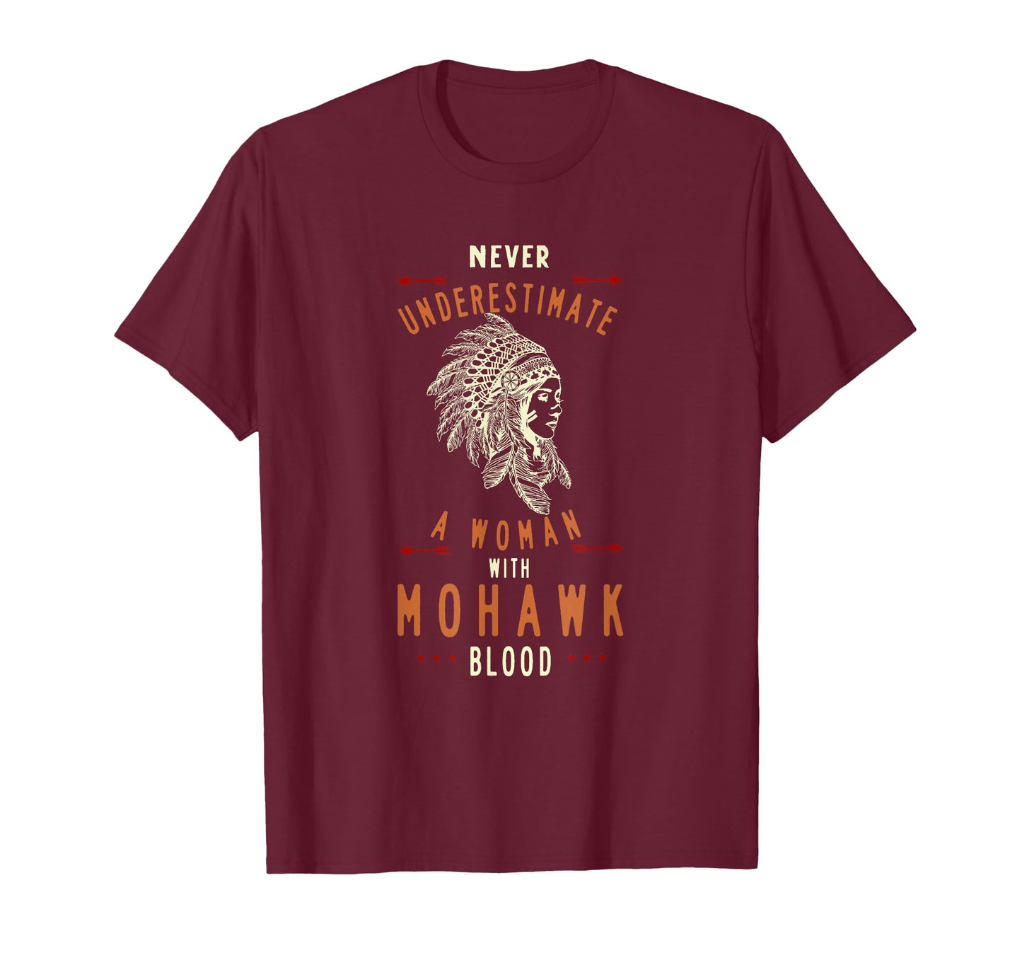 Mohawk Native American Indian Woman Never Underestimate T-Shirt