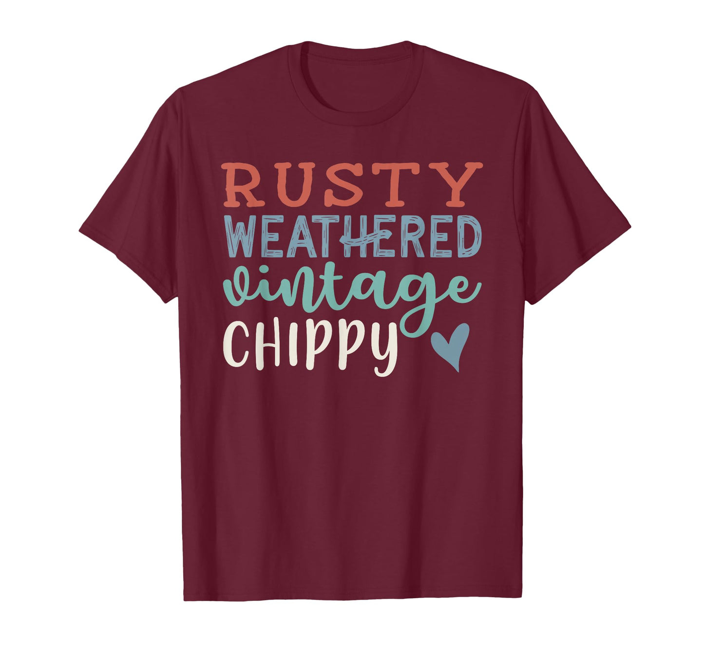 Rusty Weather Vintage Chippy Farmhouse Southern Tshirt T-Shirt