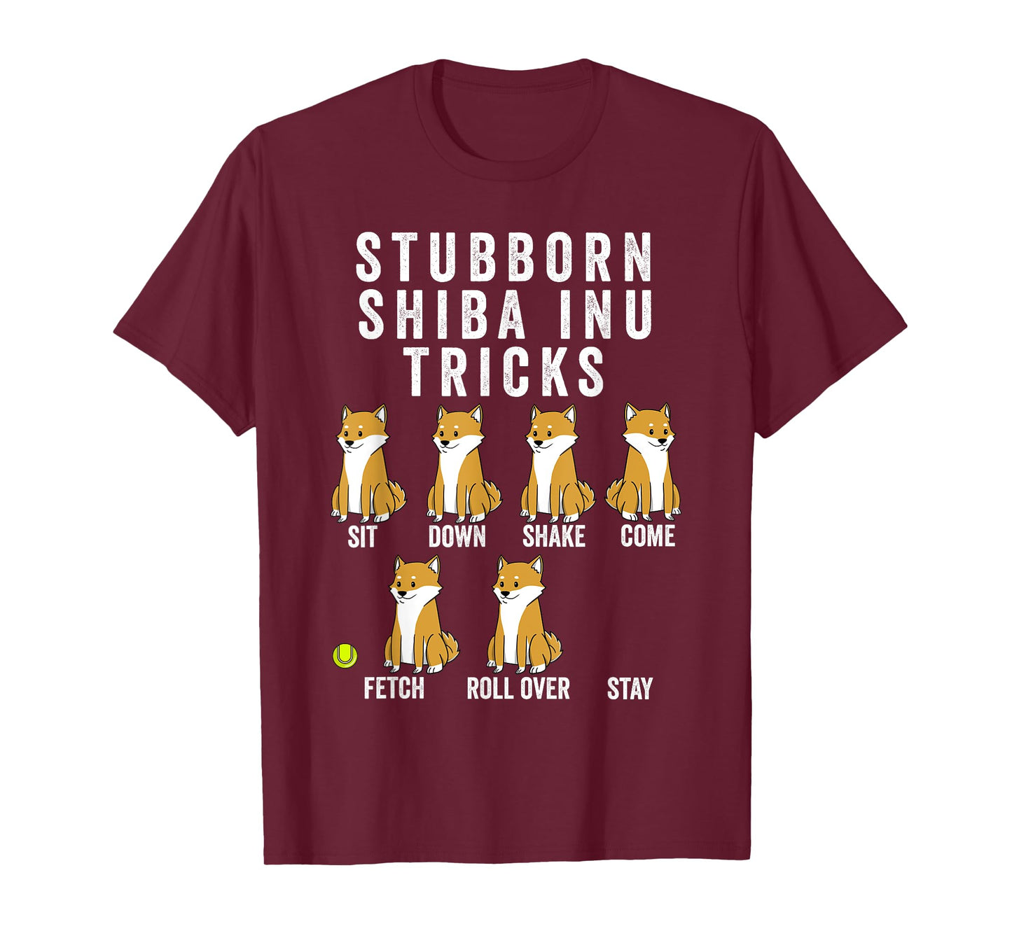 Stubborn Shiba Inu Tricks Shirt Funny Dog Gift T-Shirt Men Women Girls Kids T-Shirt