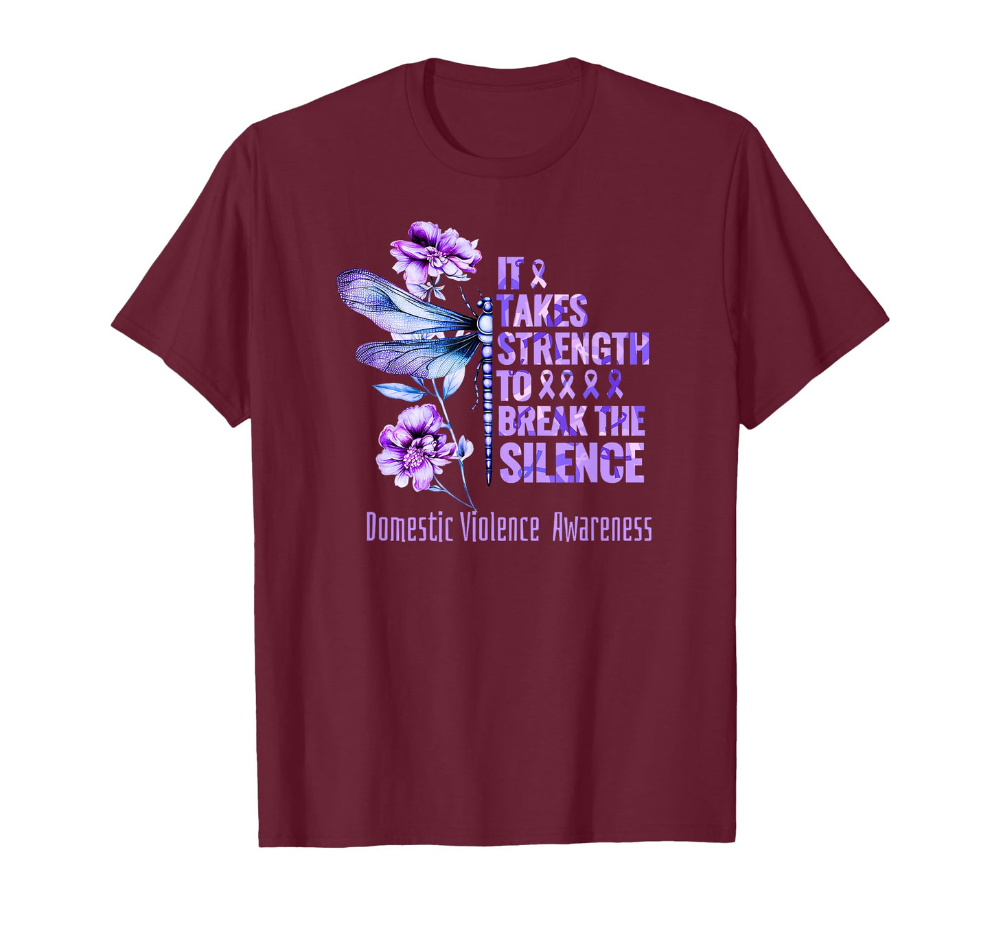 Domestic Violence Awareness It Takes Strength Break Silence T-Shirt