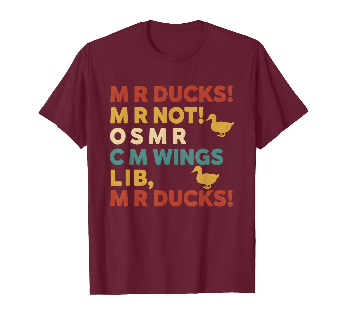 Funny Hunting Humor Tee for M R Ducks T-Shirt