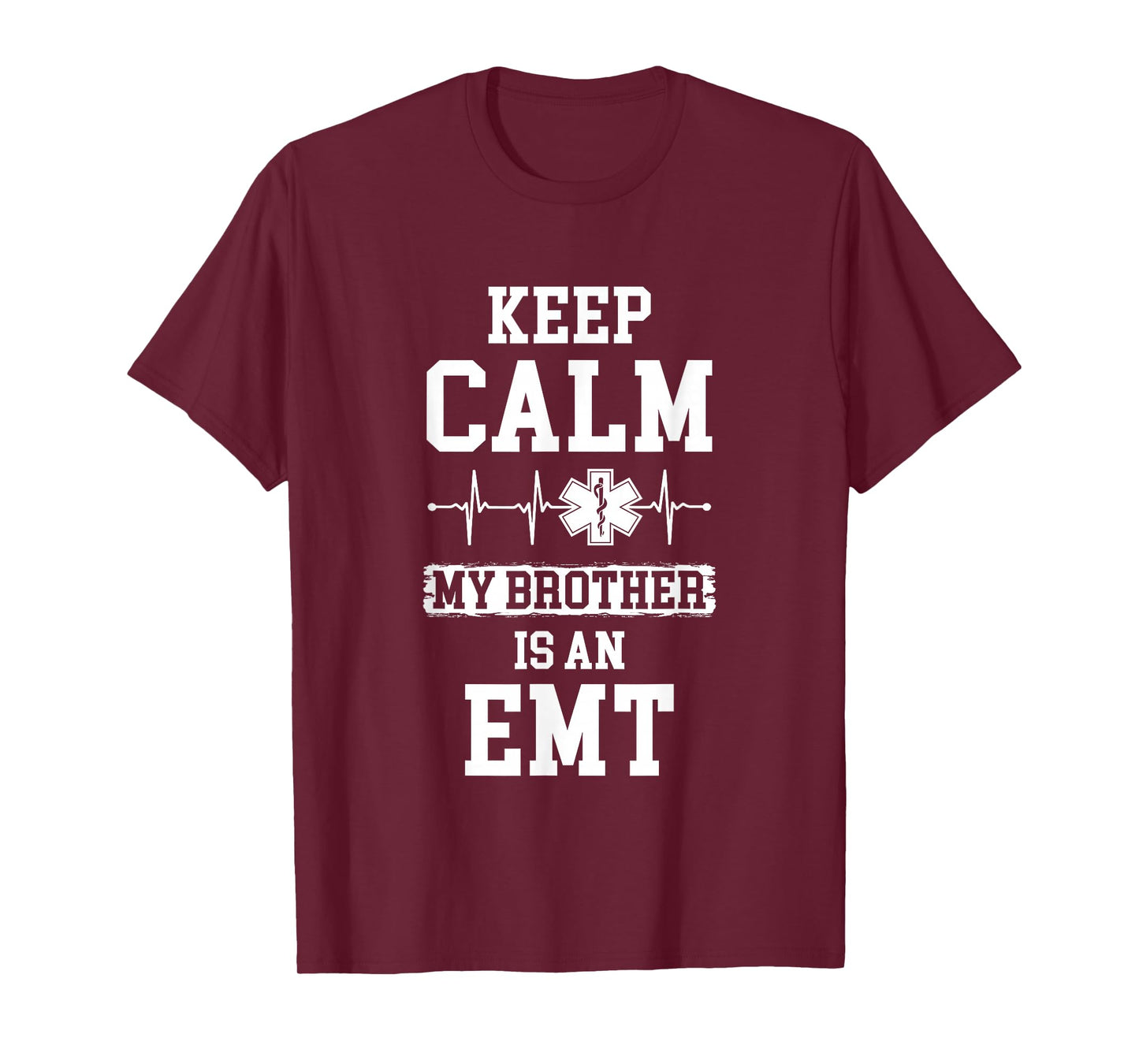 Keep Calm My Brother Is An EMT Medical Paramedic T-Shirt