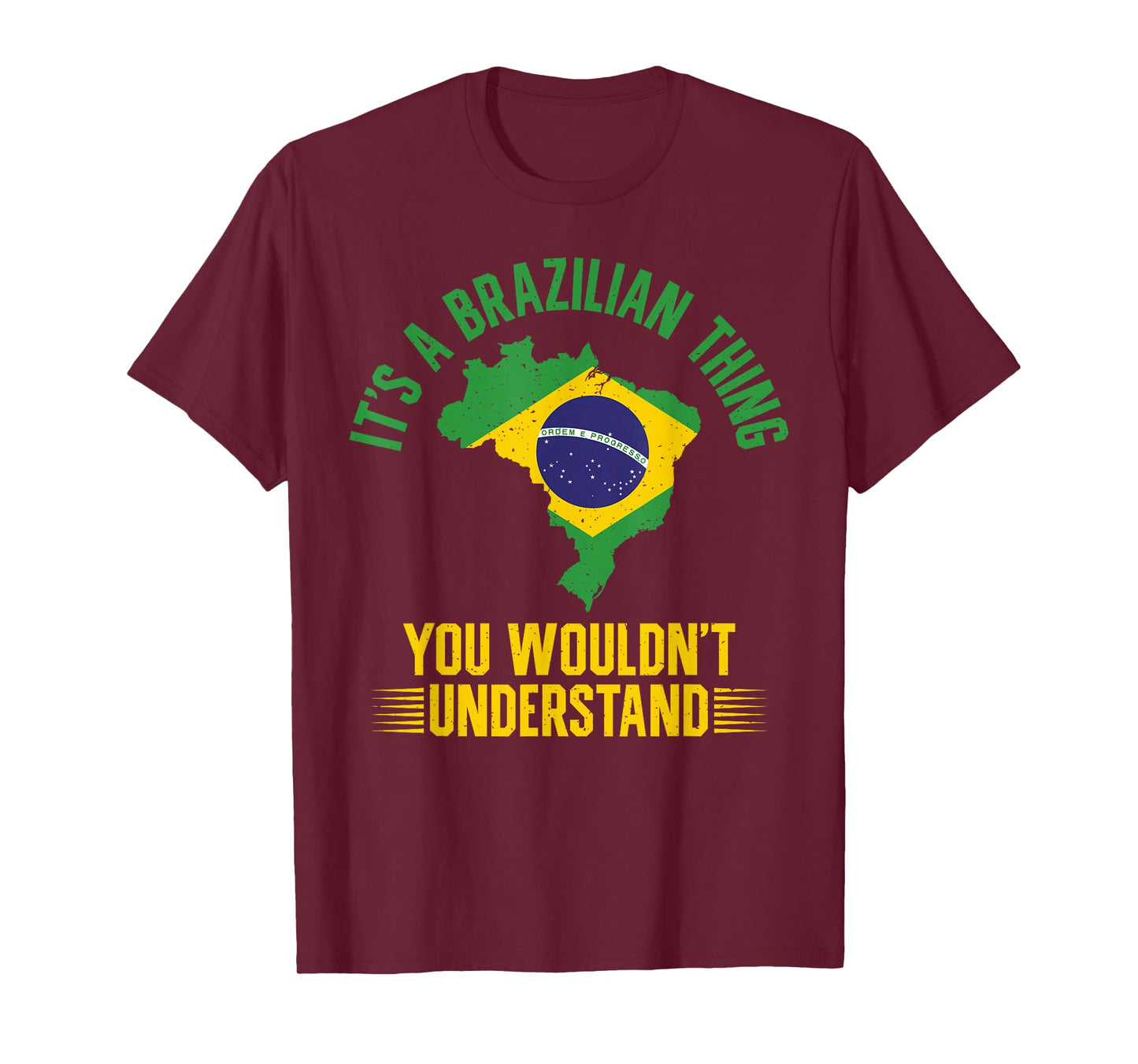 Its a Brazilian Thing you wouldnt understand Brazil T-Shirt