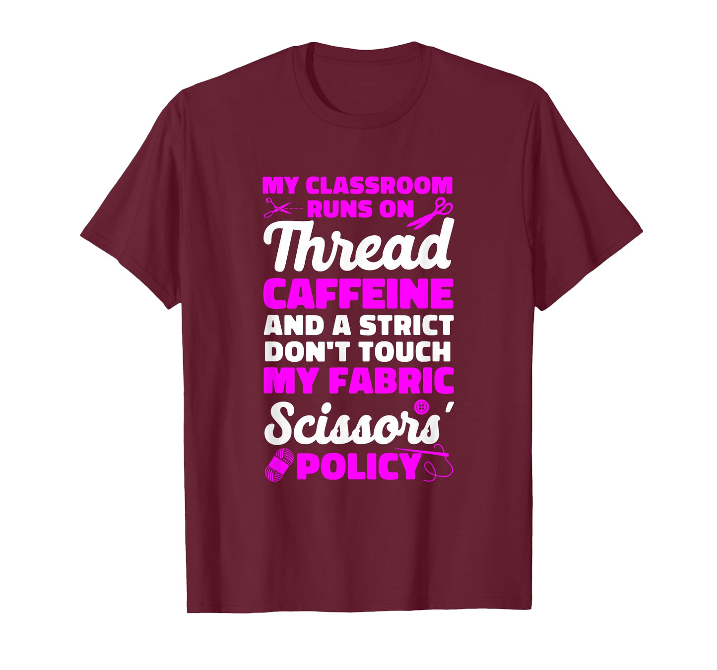 My Classroom Runs On Caffeine and Scissors T-Shirt