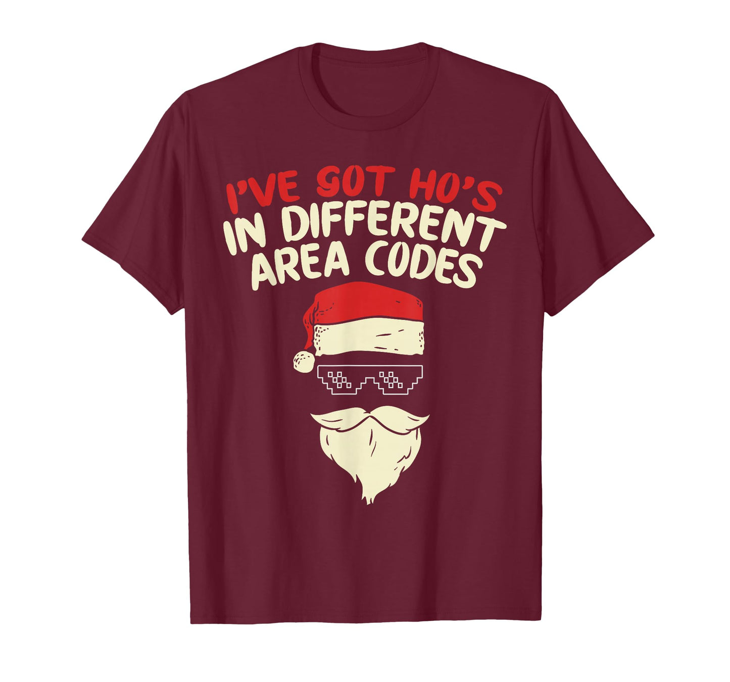 I Got Hos In Different Area Codes Christmas Shirt Thug Santa T-Shirt