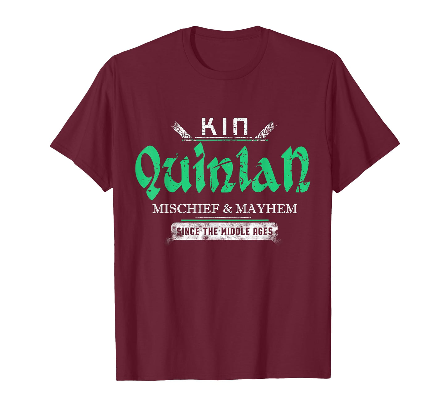 Kin Quinlan Mischief and Mayhem Since The Middle Ages T-Shirt