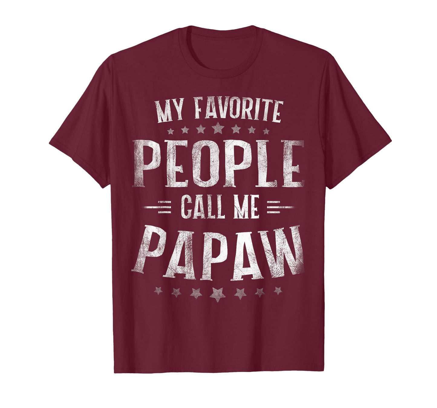 My Favorite People Call Me Papaw Shirt Fathers Day T-Shirt