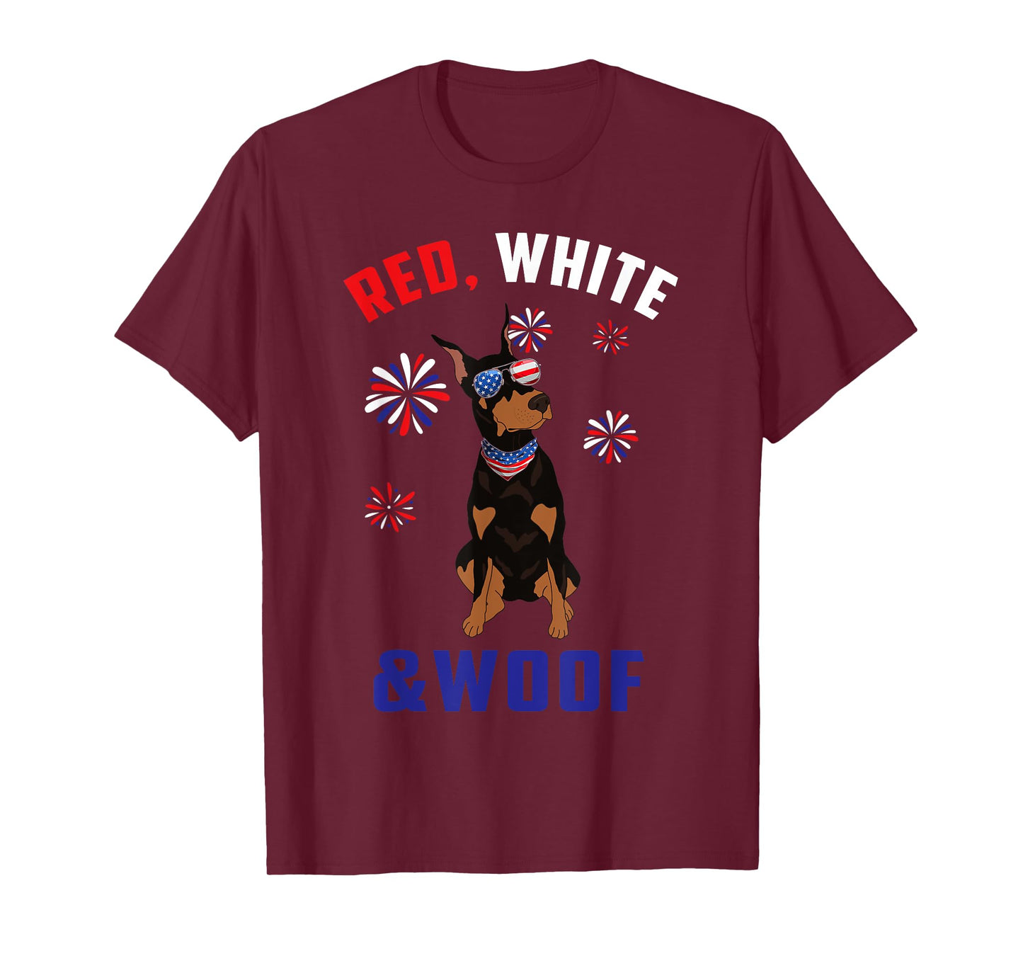 Red White And Woof Black Tan Doberman Dog Lover 4th Of July T-Shirt