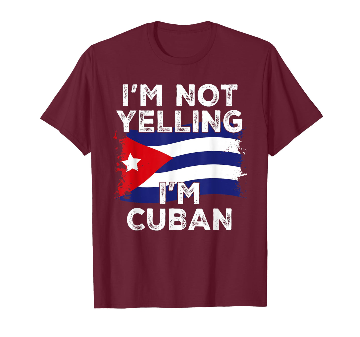 I'm Not Yelling I'm Cuban, Funny Cuba Flag T-Shirt