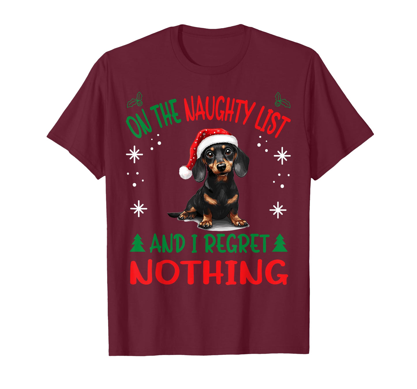 Cute Dachshund Wiener Doxie dog Dog Christmas On The Naughty T-Shirt