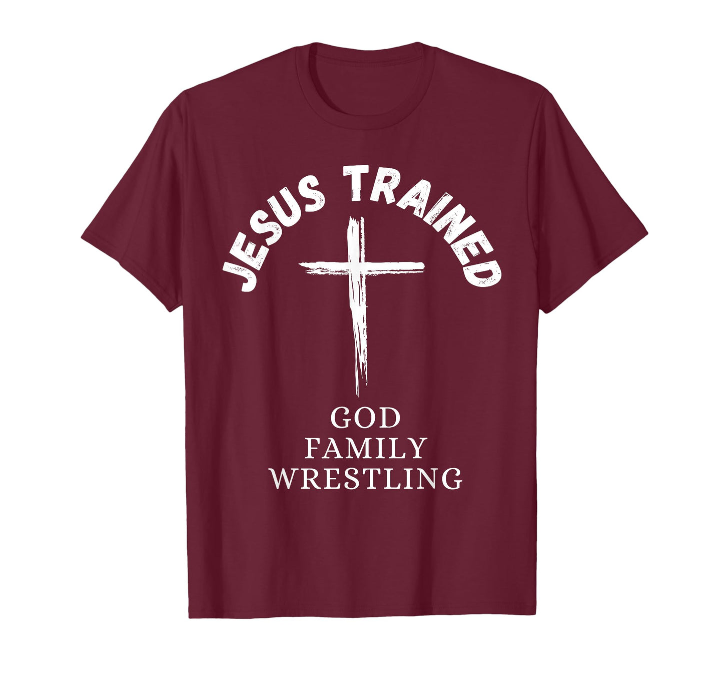 Jesus Trained Wrestling, Jesus Trained God Family Wrestling T-Shirt