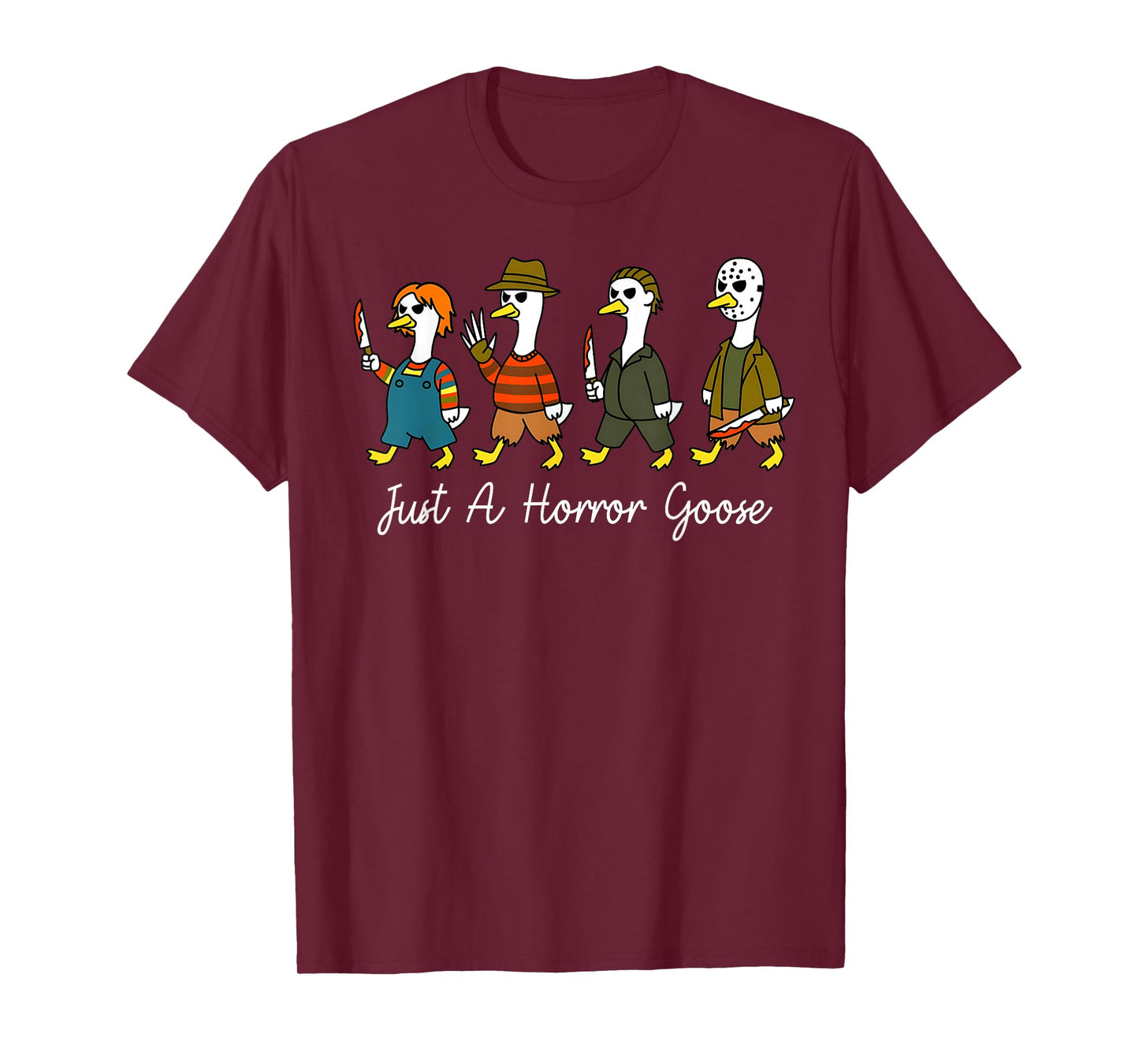 Just A Horror Goose Halloween Costume Fun Men Women T-Shirt