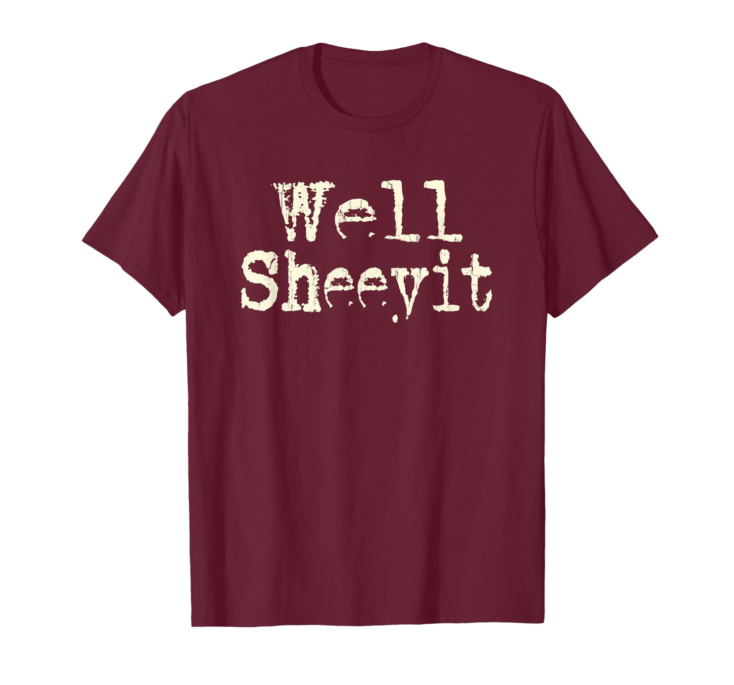 Well Sheeyit, Funny Vulgar Retro T-Shirt