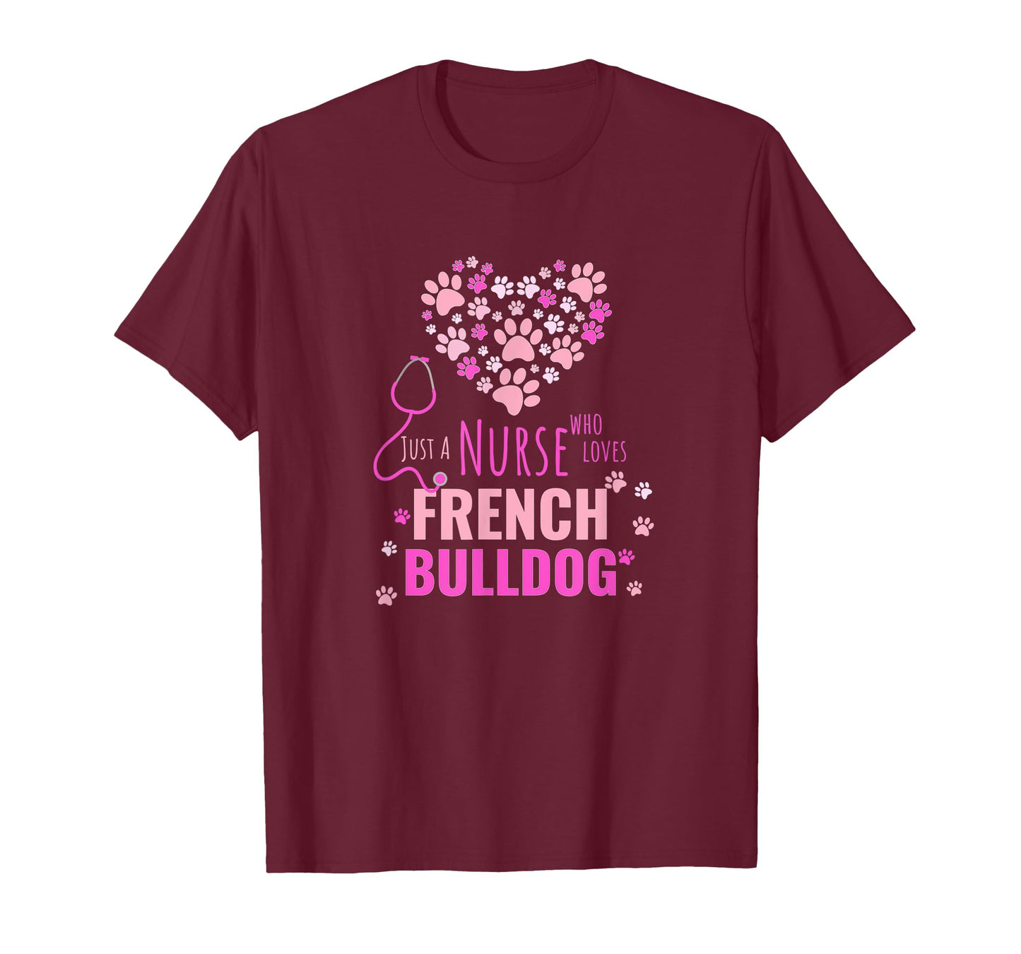 Pink Just A Nurse Who Loves French Bulldog Pet Lover Girl T-Shirt