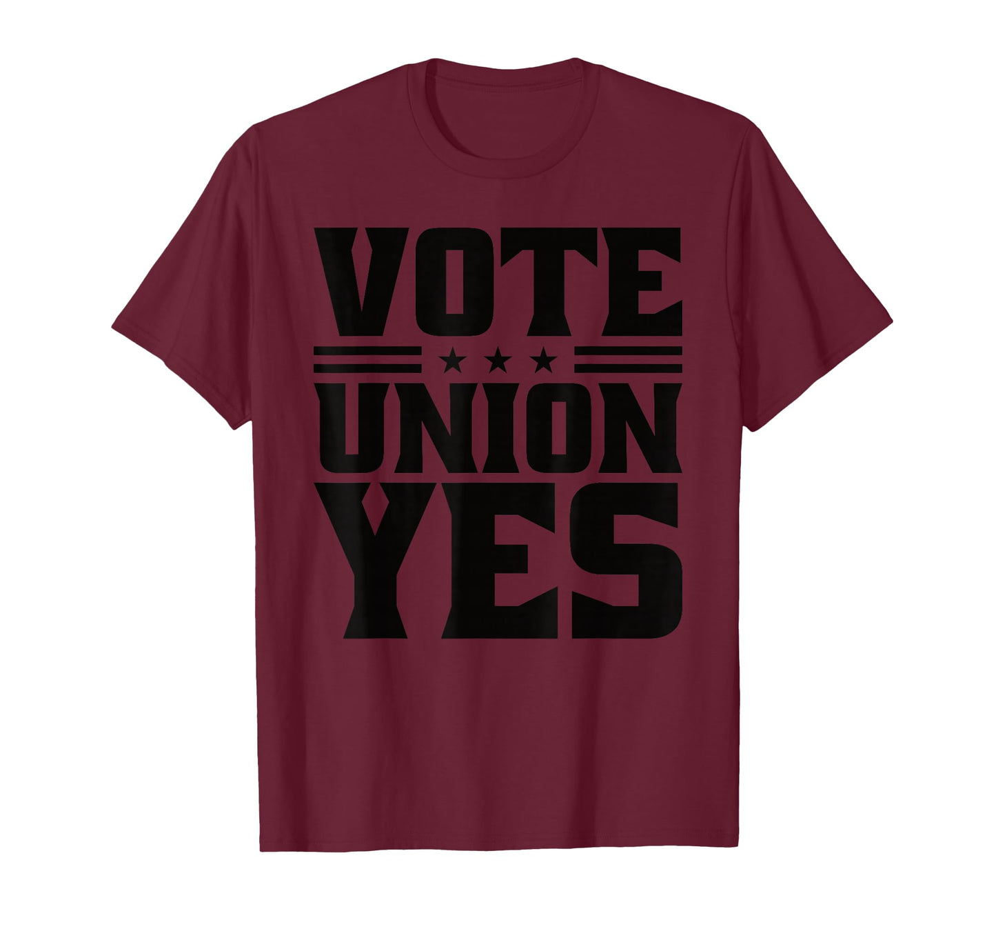 Vote Union Yes Union Strong For Pro Labor Union Workers T-Shirt