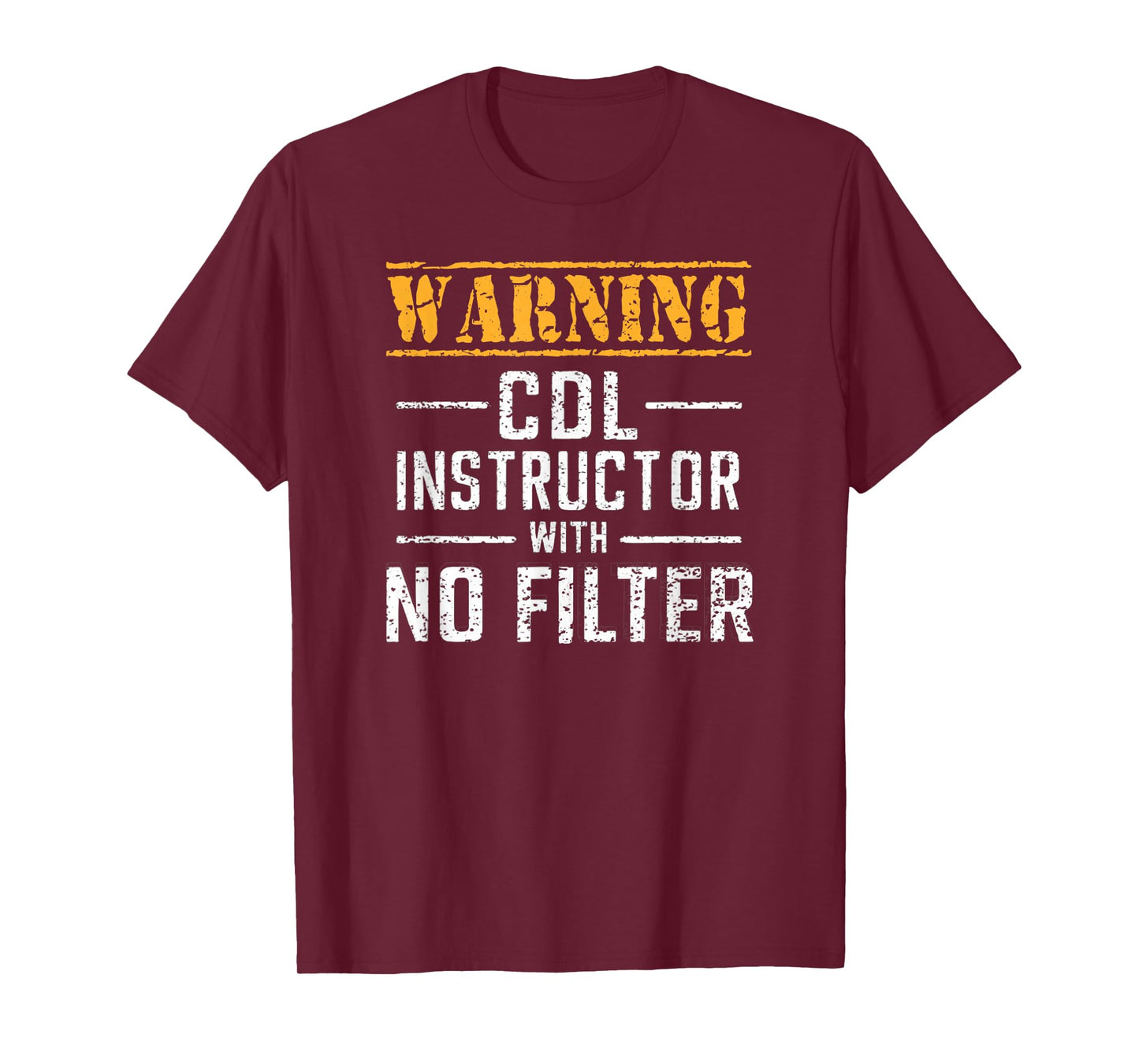 Funny Warning CDL Instructor With No Filter T-Shirt
