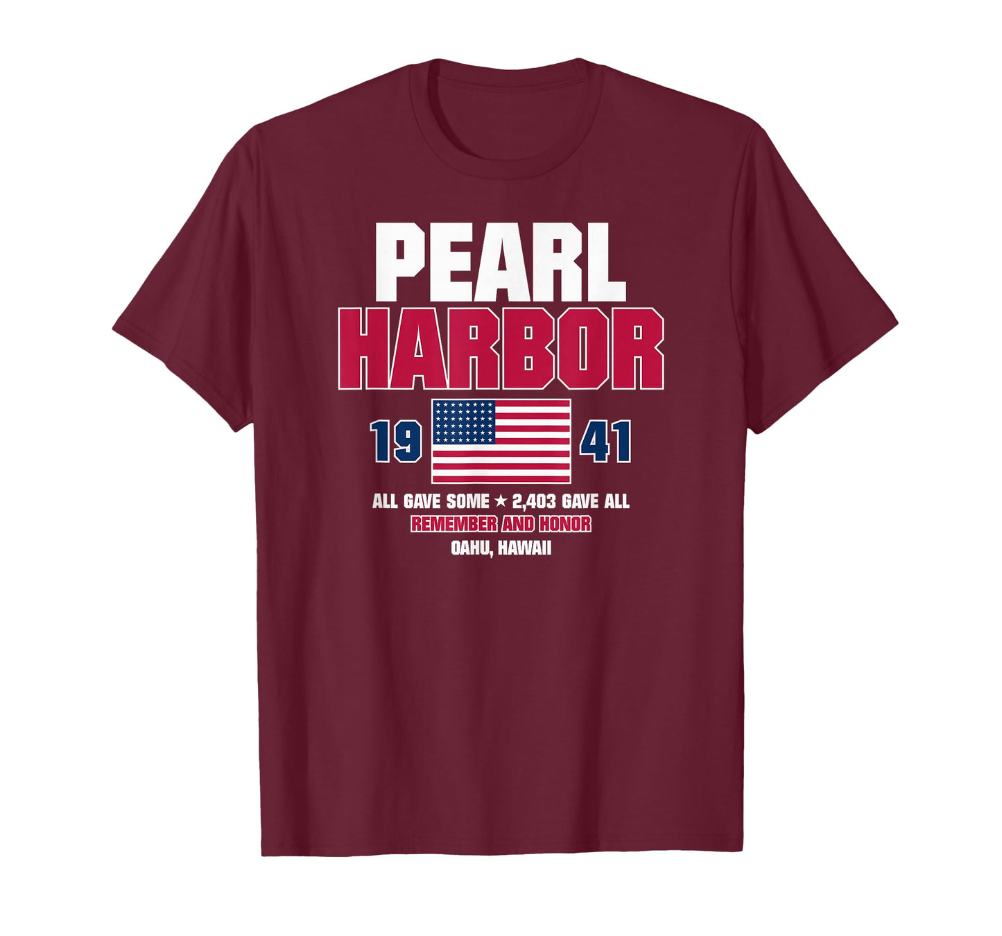 Pearl Harbor 1941 USA Flag 2,403 Gave All Remember and Honor T-Shirt