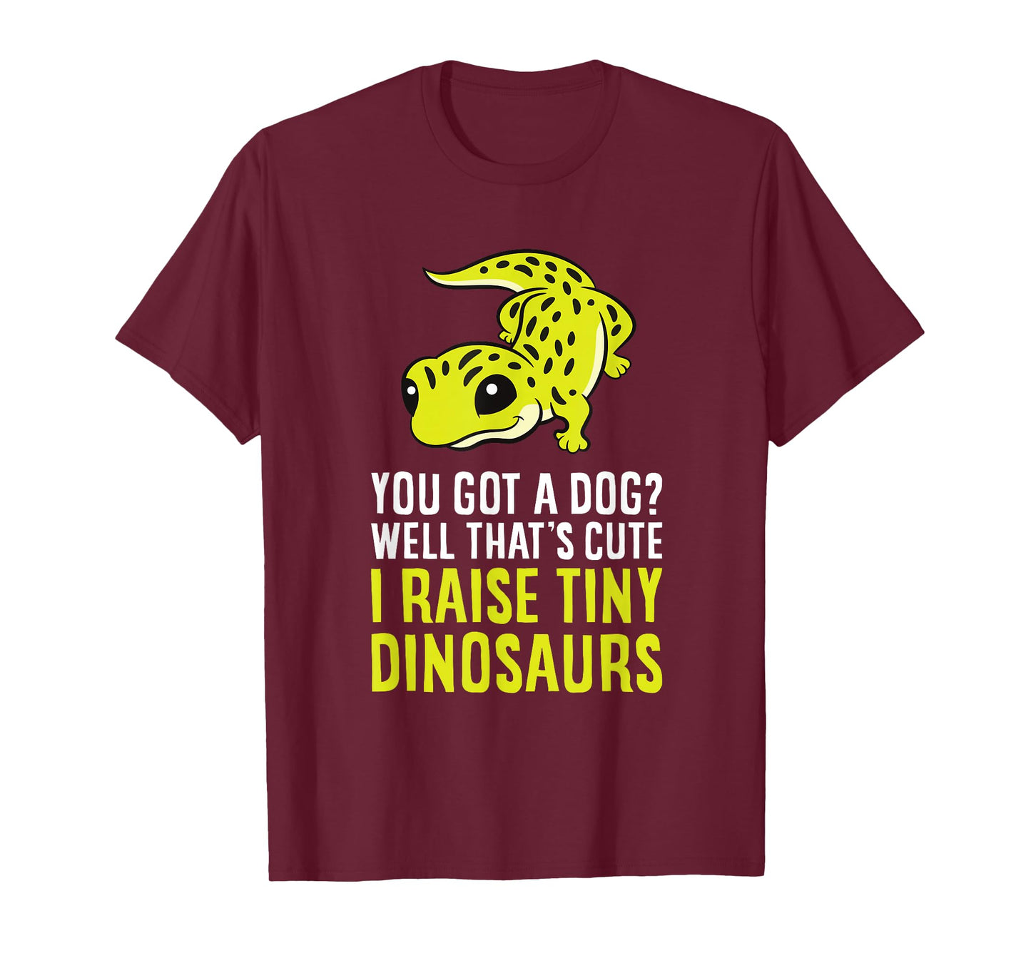 Leopard Gecko Owner I Raise Tiny Dinosaurs Leopard Gecko T-Shirt