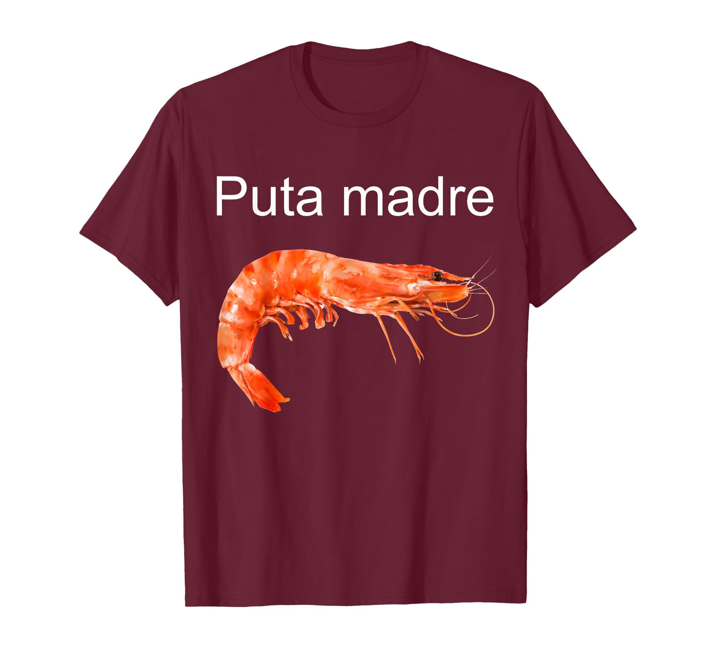 Puta Madre Shrimp T-Shirt