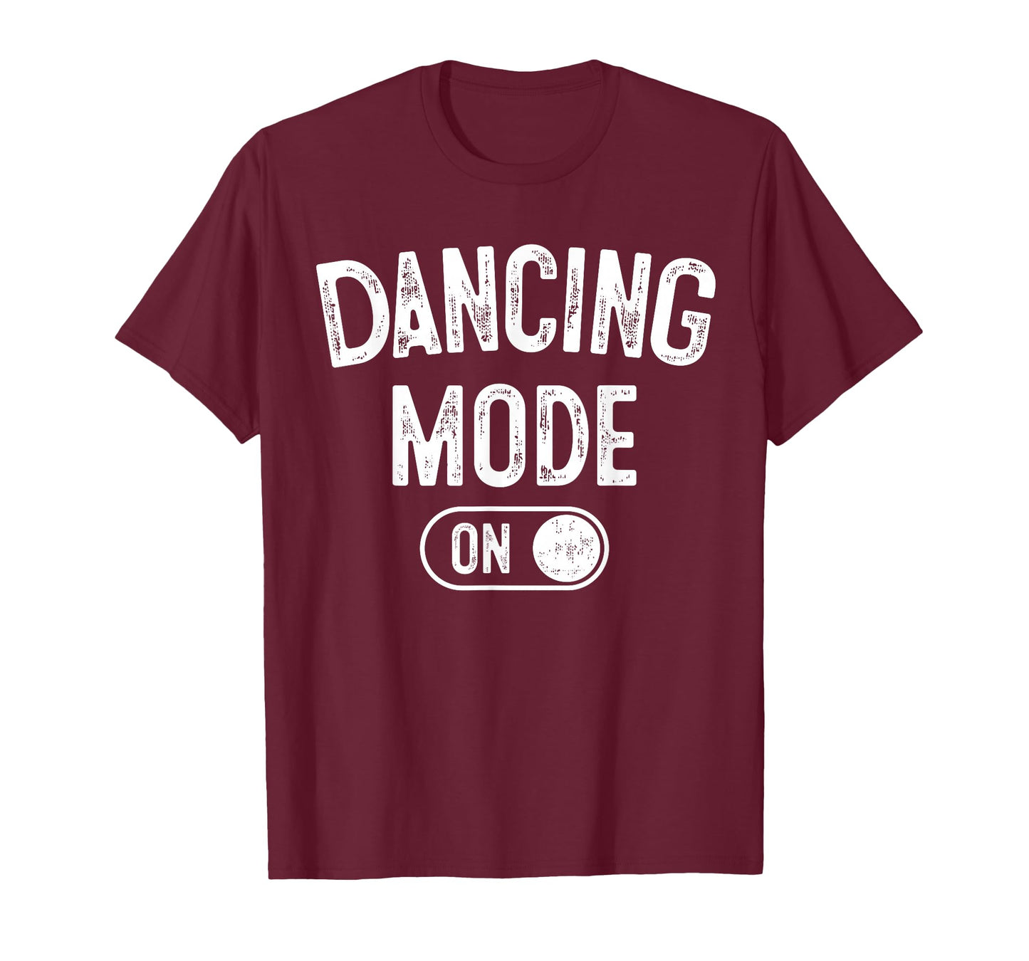 Dancing Mode On Funny Choreographer Dancer Gift Dance Lover T-Shirt