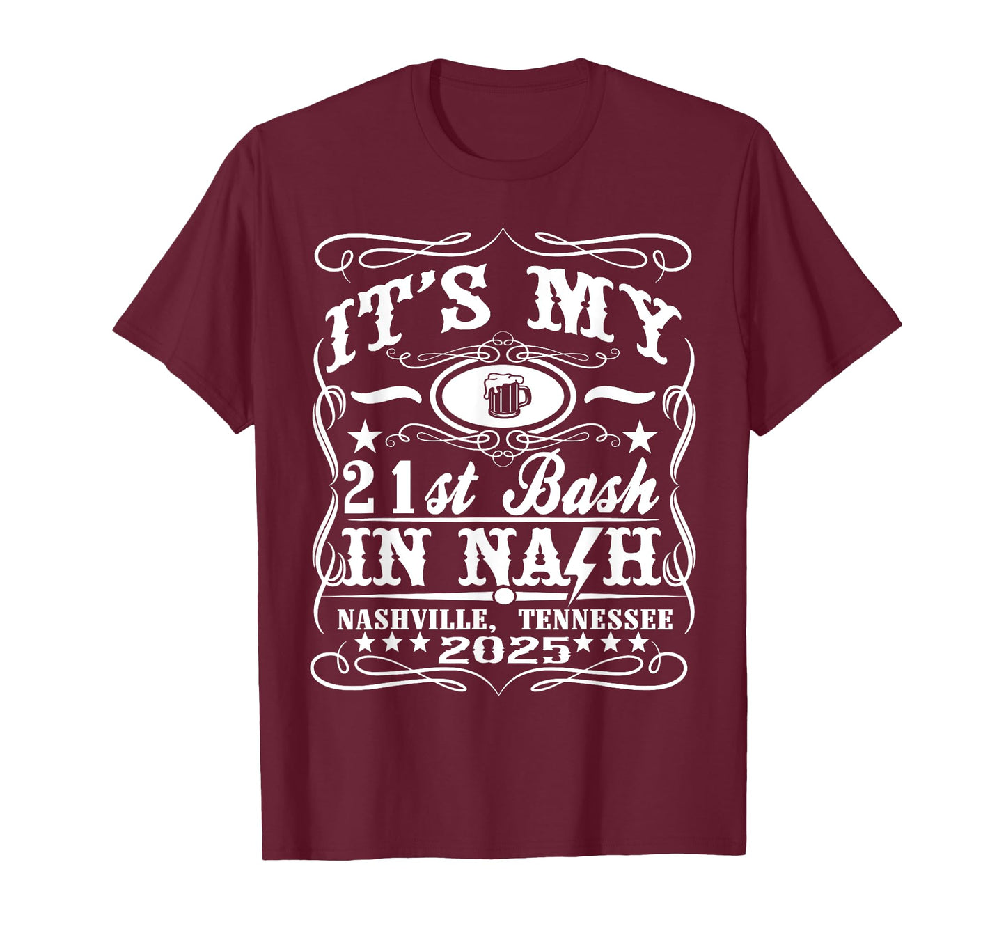 It's My Nashville 21st Birthday 2025 Beer Theme T-Shirt