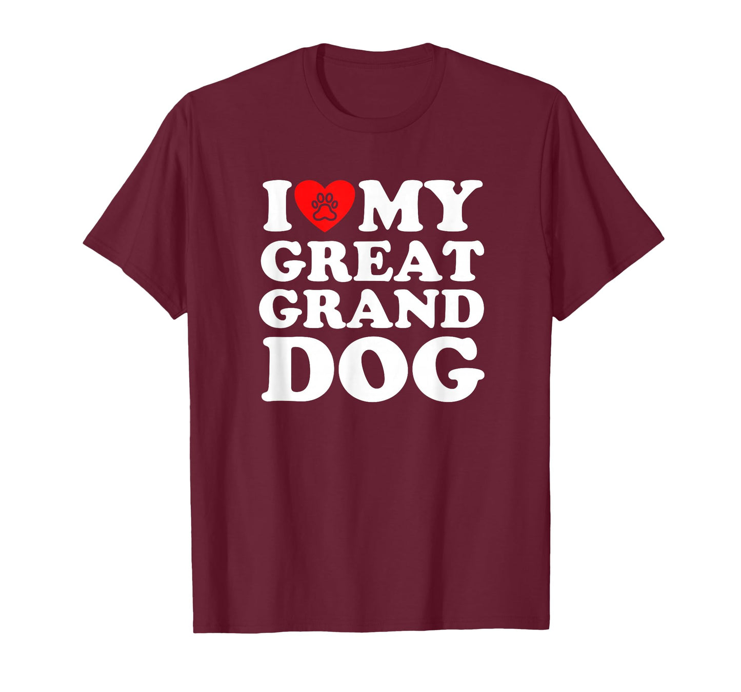 I Love My Great Granddog T-Shirt