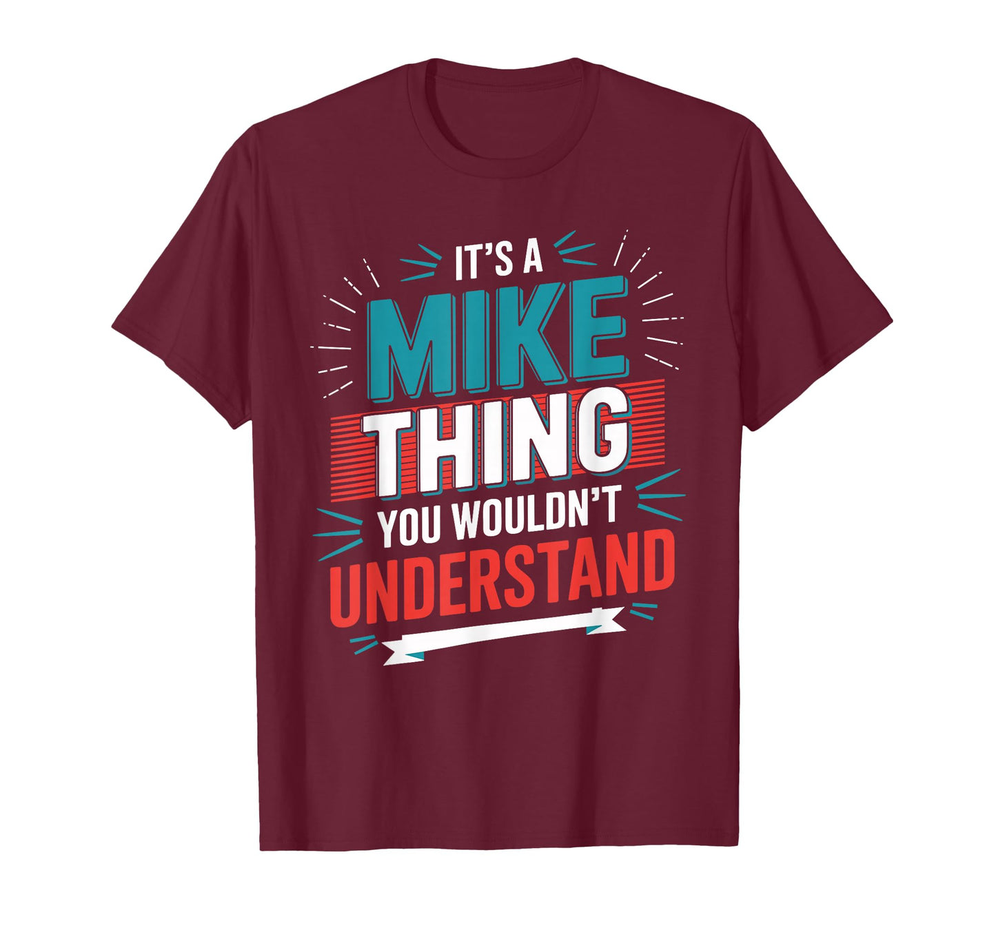 It's A MIKE Thing You Wouldn't Understand T-Shirt MIKE T-Shirt
