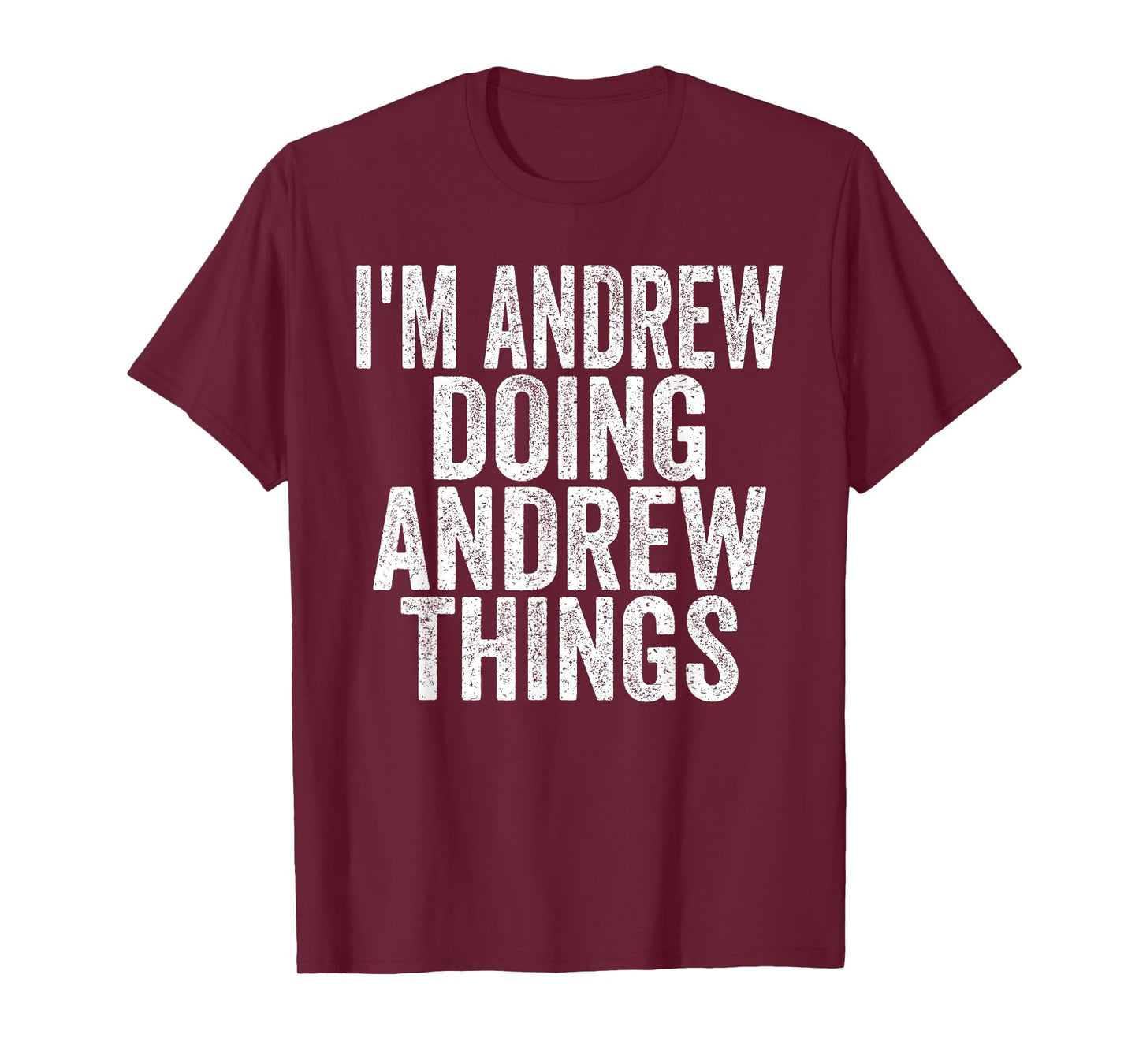 I'm Andrew Doing Andrew Things Funny Saying Christmas Gifts T-Shirt