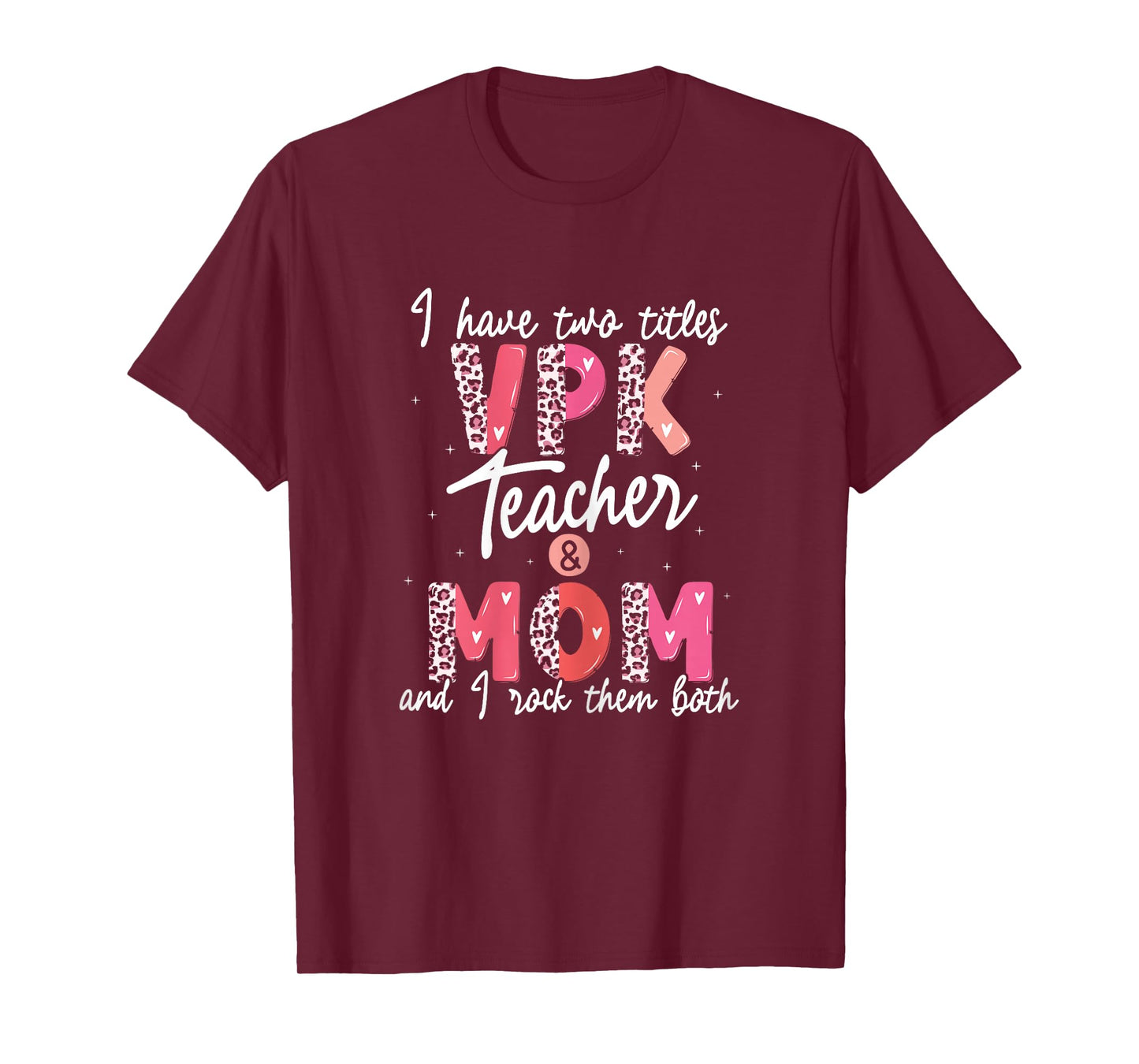 VPK Teacher and Mom T-Shirt