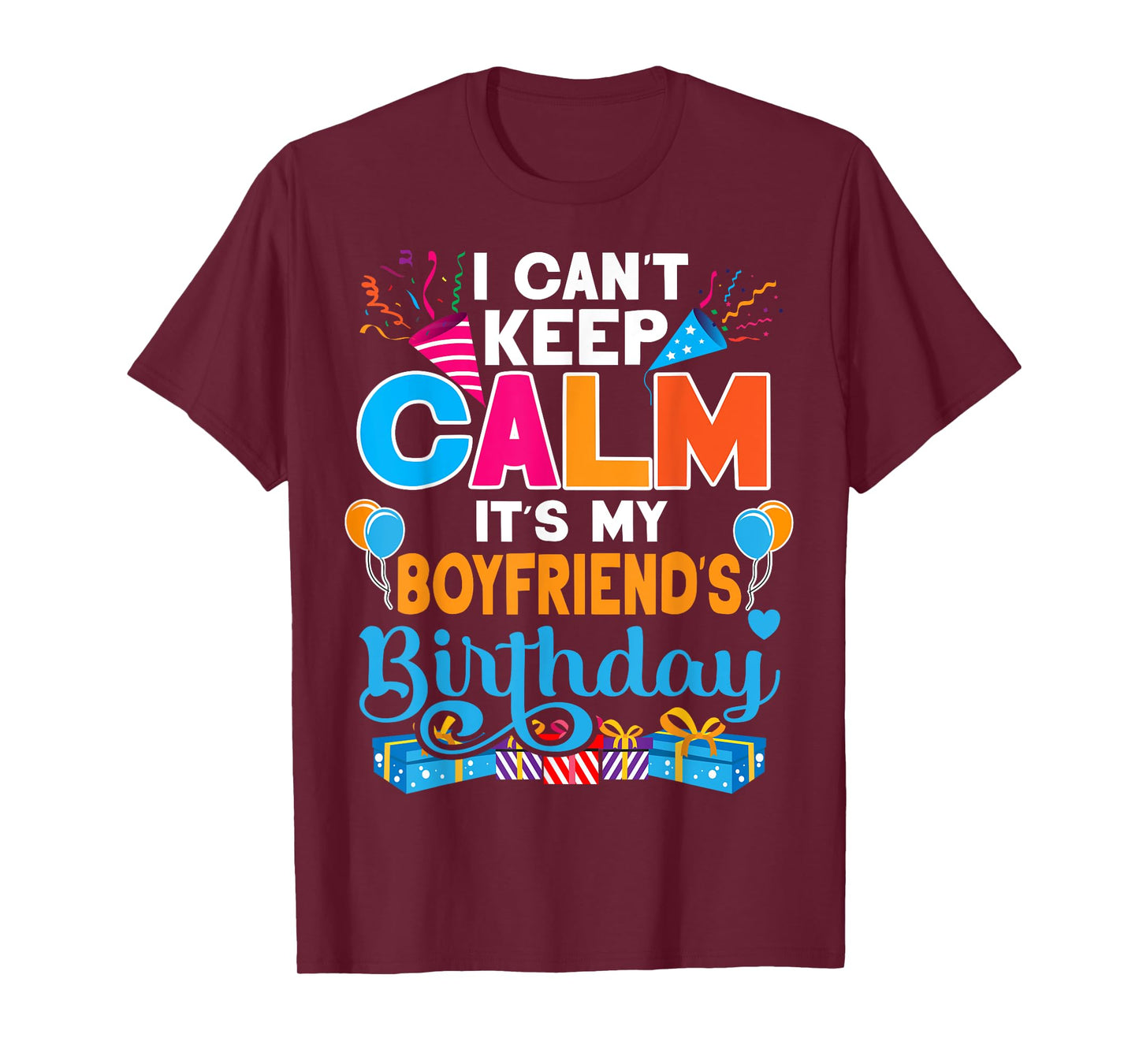 Cute I Can't Keep Calm It's My Boyfriend Birthday T-Shirt