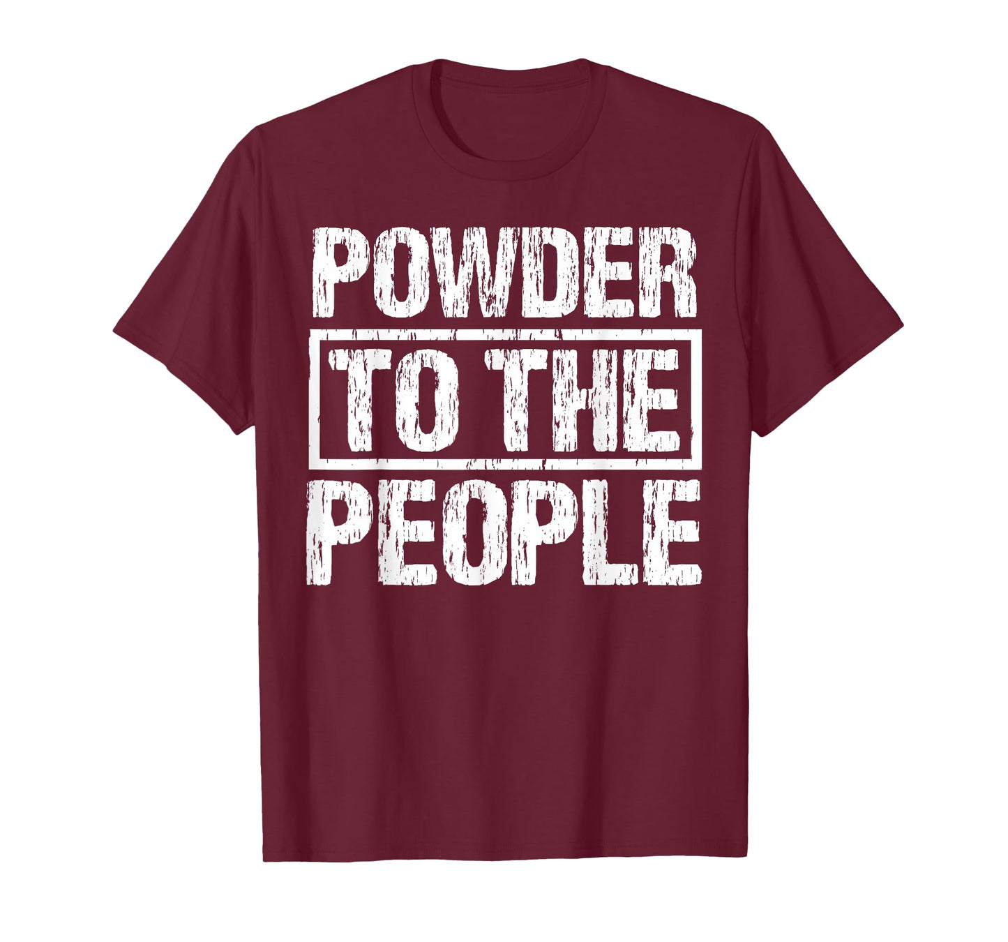 Funny Snowboard Powder To The People Winter Sports Alpine T-Shirt