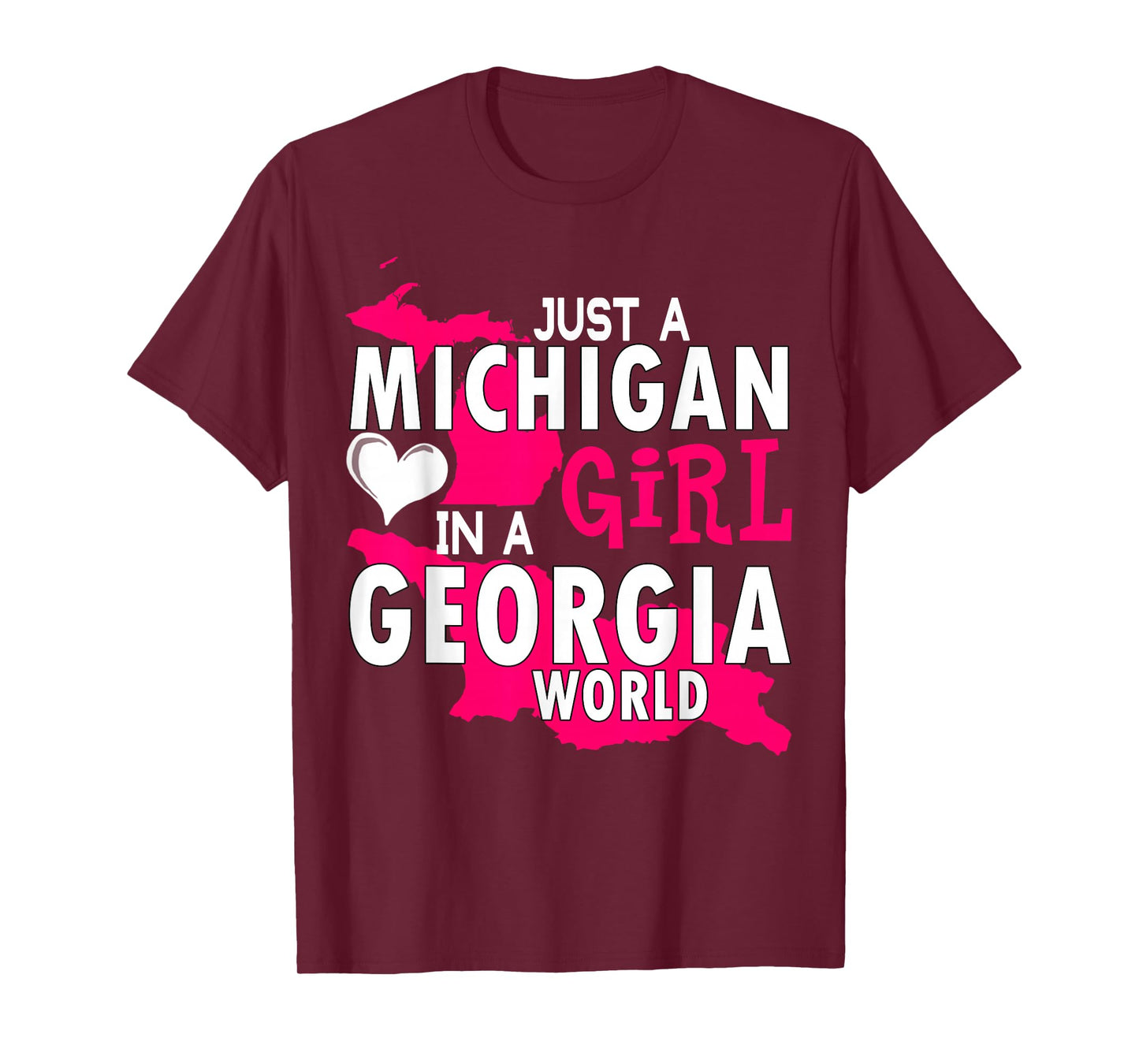 just a michigan girl in a georgia world tshirt gift women T-Shirt