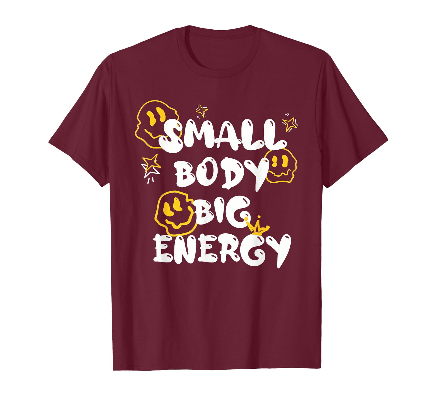 Small Body Big Energy Design T-Shirt