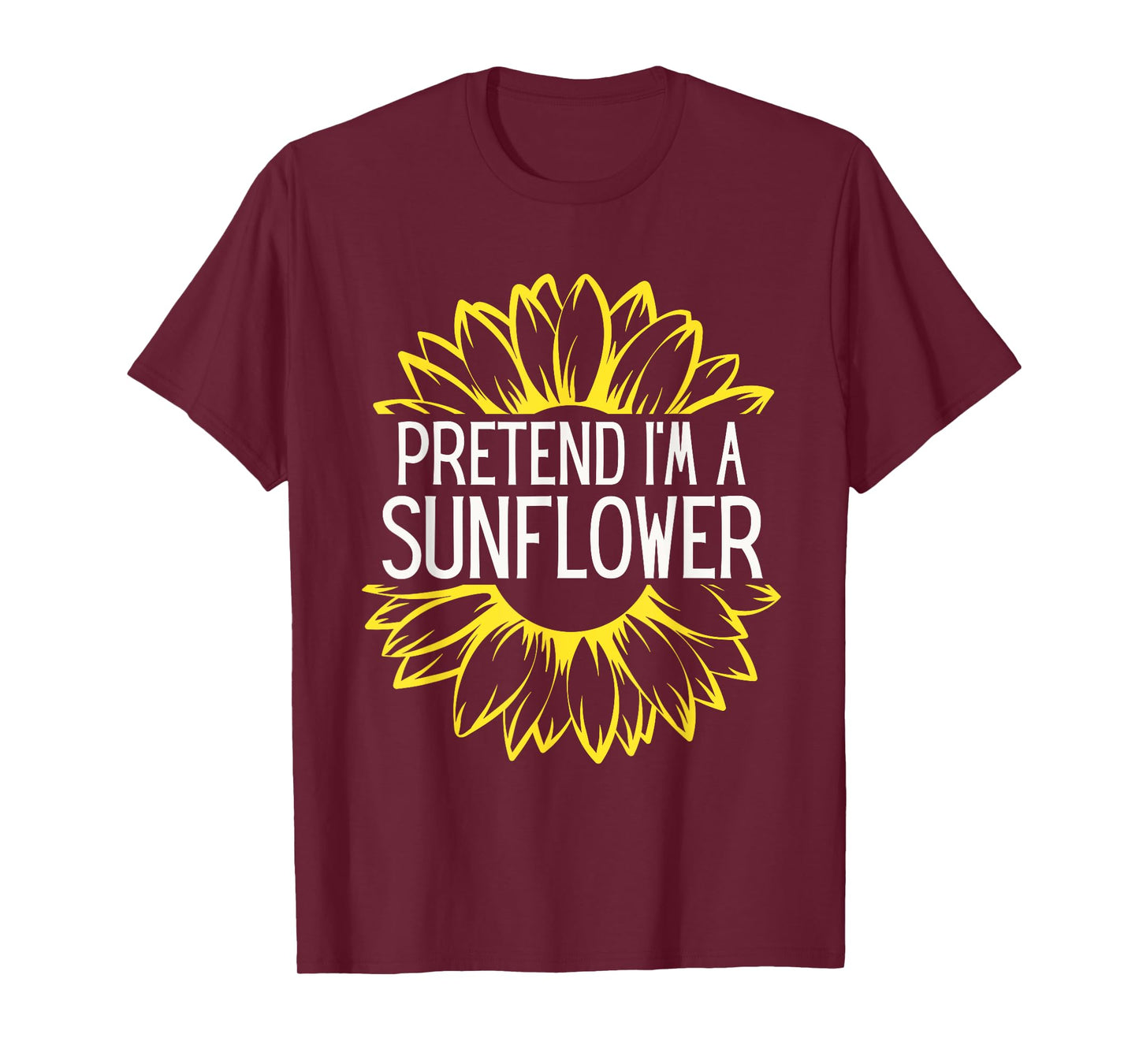 Pretend I'm A Sunflower Easy Halloween Costume T-Shirt