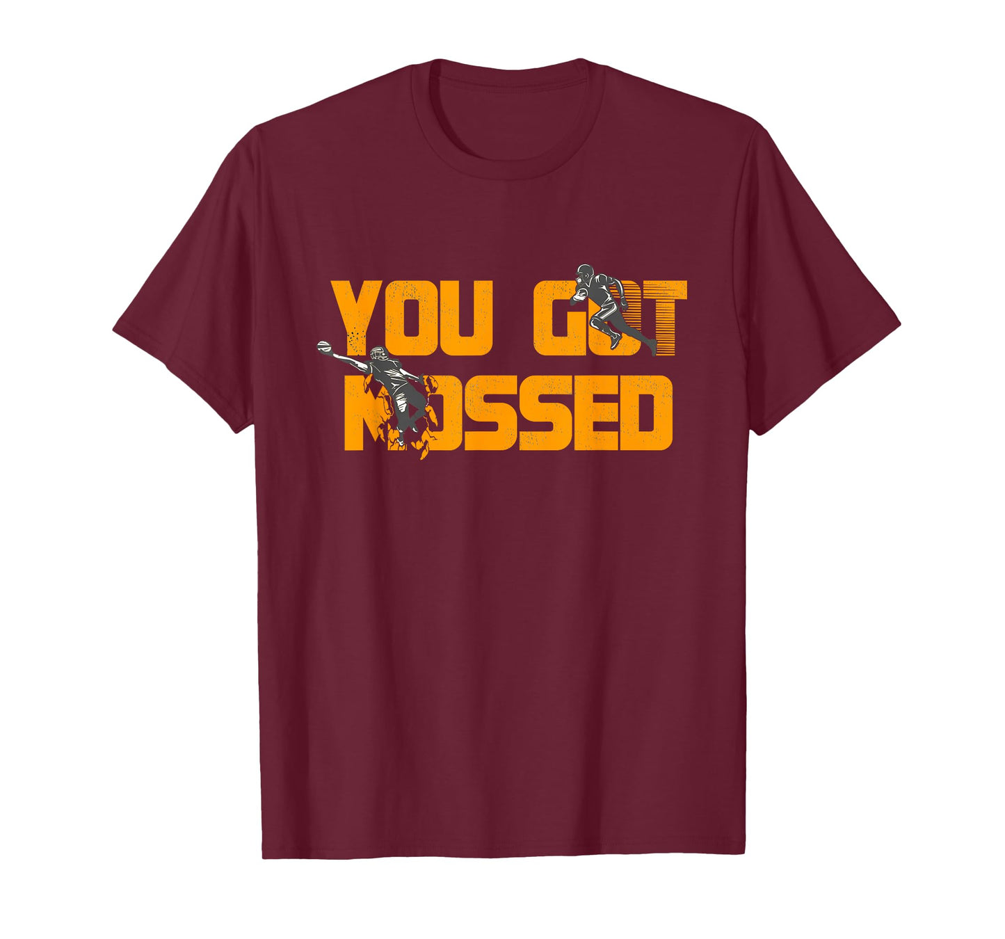 You Got Mossed Great Shirt American Football Lovers T-Shirt T-Shirt