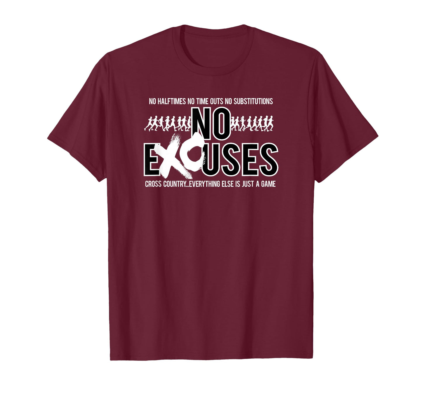 No Excuses Cross Country XC Everything Else Is Just A Game T-Shirt