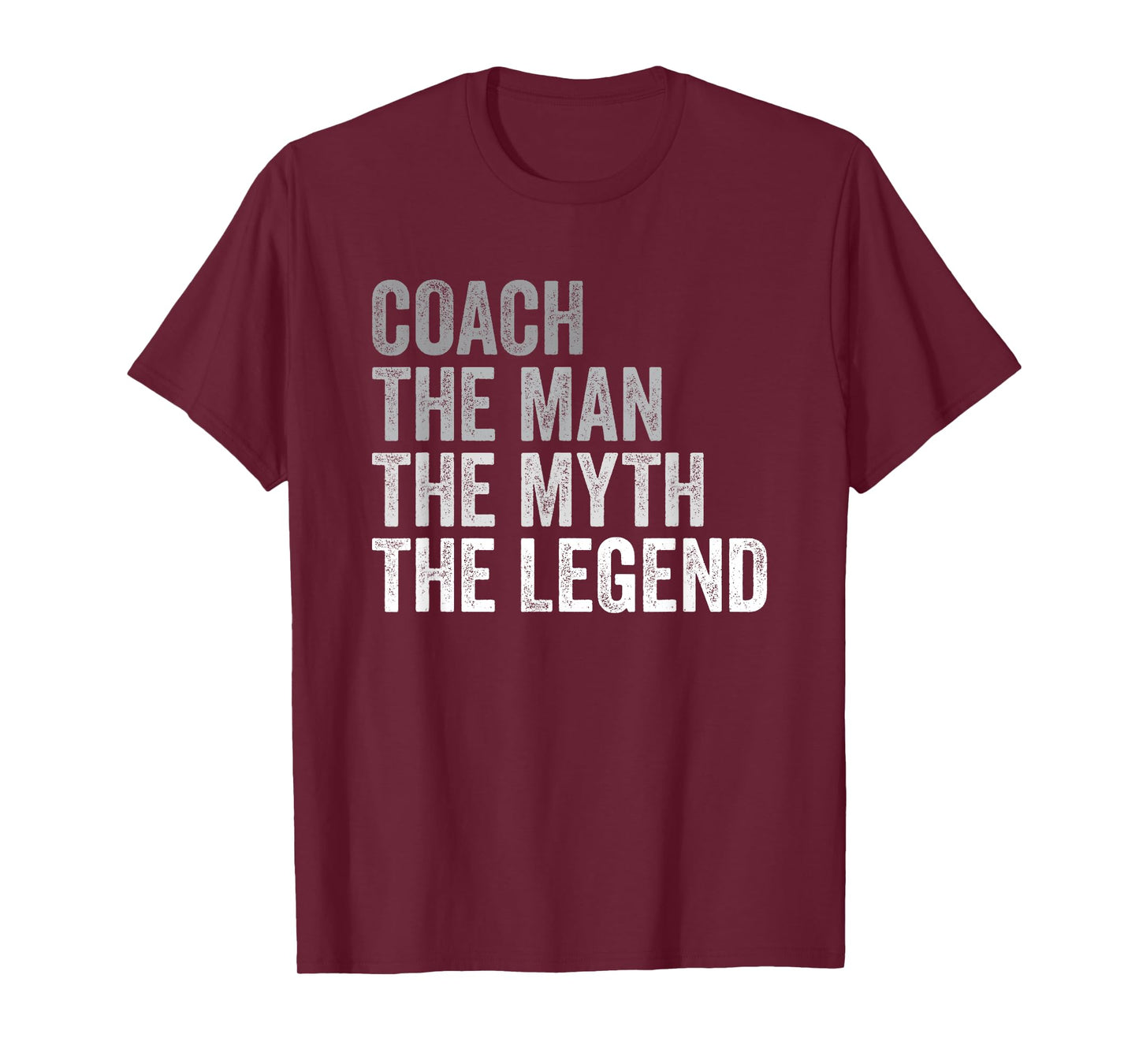 Coach The Man Myth Legend Team Coaching Coaches Gift T-Shirt